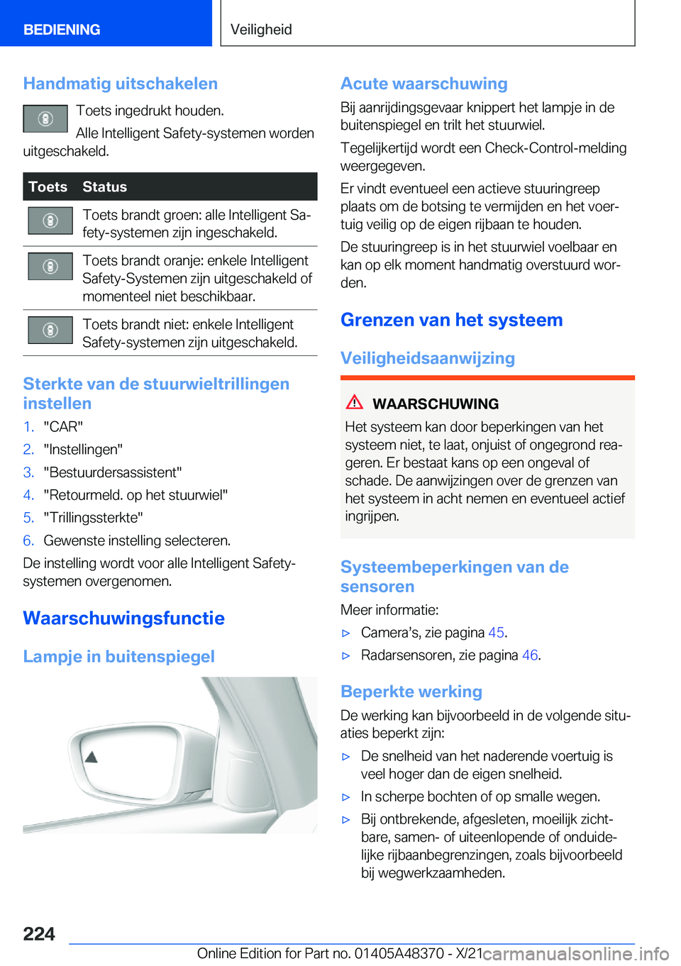 BMW X4 2022  Instructieboekjes (in Dutch) �H�a�n�d�m�a�t�i�g��u�i�t�s�c�h�a�k�e�l�e�n�T�o�e�t�s��i�n�g�e�d�r�u�k�t��h�o�u�d�e�n�.
�A�l�l�e��I�n�t�e�l�l�i�g�e�n�t��S�a�f�e�t�y�-�s�y�s�t�e�m�e�n��w�o�r�d�e�n
�u�i�t�g�e�s�c�h�a�k�e�l�d�.�T