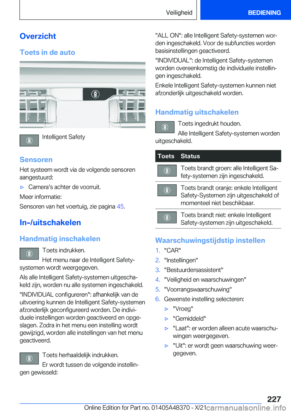 BMW X4 2022  Instructieboekjes (in Dutch) �O�v�e�r�z�i�c�h�t�T�o�e�t�s��i�n��d�e��a�u�t�o
�I�n�t�e�l�l�i�g�e�n�t��S�a�f�e�t�y
�S�e�n�s�o�r�e�n
�H�e�t��s�y�s�t�e�e�m��w�o�r�d�t��v�i�a��d�e��v�o�l�g�e�n�d�e��s�e�n�s�o�r�e�n �a�a�n�g�e