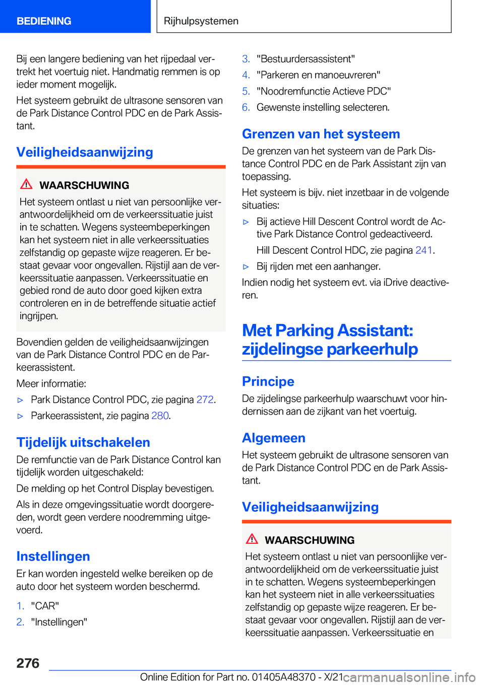 BMW X4 2022  Instructieboekjes (in Dutch) �B�i�j��e�e�n��l�a�n�g�e�r�e��b�e�d�i�e�n�i�n�g��v�a�n��h�e�t��r�i�j�p�e�d�a�a�l��v�e�rj�t�r�e�k�t��h�e�t��v�o�e�r�t�u�i�g��n�i�e�t�.��H�a�n�d�m�a�t�i�g��r�e�m�m�e�n��i�s��o�p
�i�e�d�e�