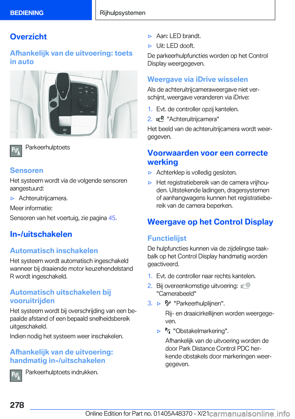 BMW X4 2022  Instructieboekjes (in Dutch) �O�v�e�r�z�i�c�h�t�A�f�h�a�n�k�e�l�i�j�k��v�a�n��d�e��u�i�t�v�o�e�r�i�n�g�:��t�o�e�t�s
�i�n��a�u�t�o
�P�a�r�k�e�e�r�h�u�l�p�t�o�e�t�s
�S�e�n�s�o�r�e�n
�H�e�t��s�y�s�t�e�e�m��w�o�r�d�t��v�i�a�