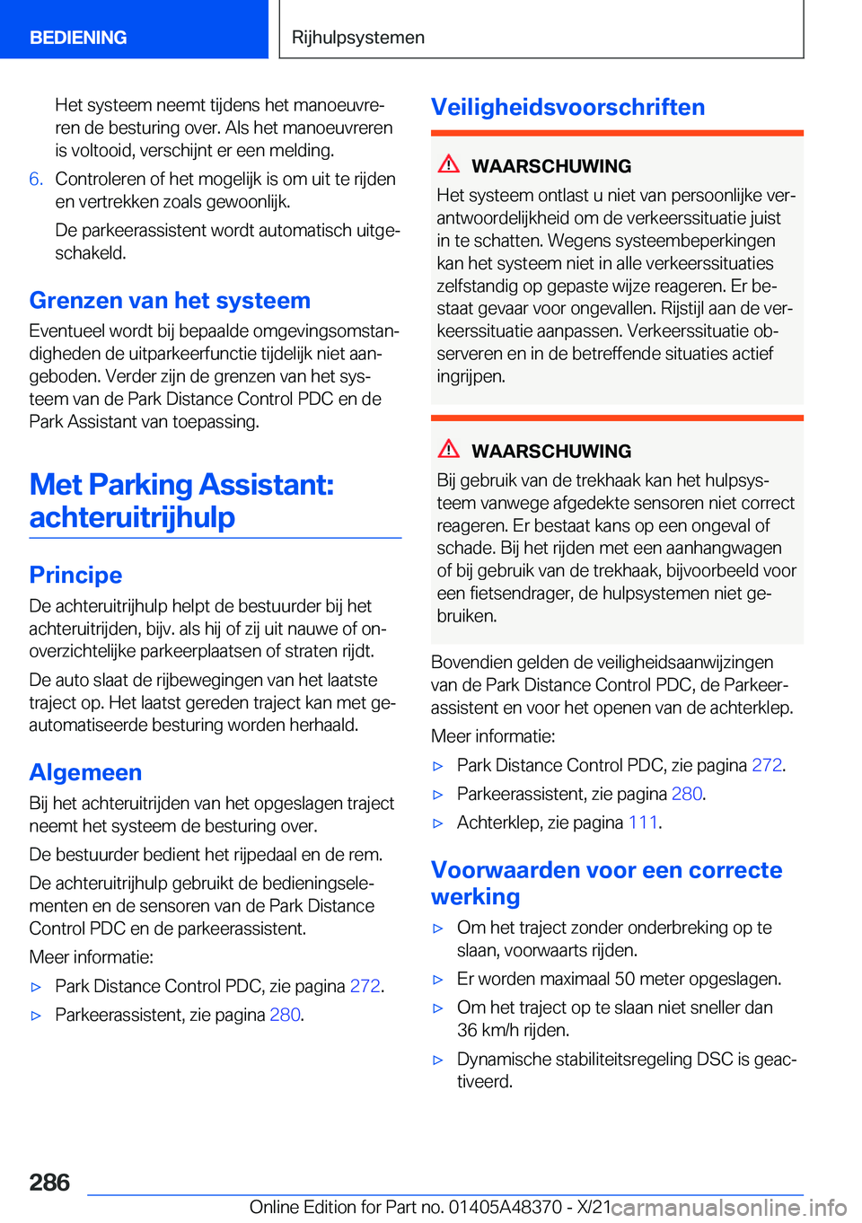 BMW X4 2022  Instructieboekjes (in Dutch) �H�e�t��s�y�s�t�e�e�m��n�e�e�m�t��t�i�j�d�e�n�s��h�e�t��m�a�n�o�e�u�v�r�ej
�r�e�n��d�e��b�e�s�t�u�r�i�n�g��o�v�e�r�.��A�l�s��h�e�t��m�a�n�o�e�u�v�r�e�r�e�n �i�s��v�o�l�t�o�o�i�d�,��v�e�r