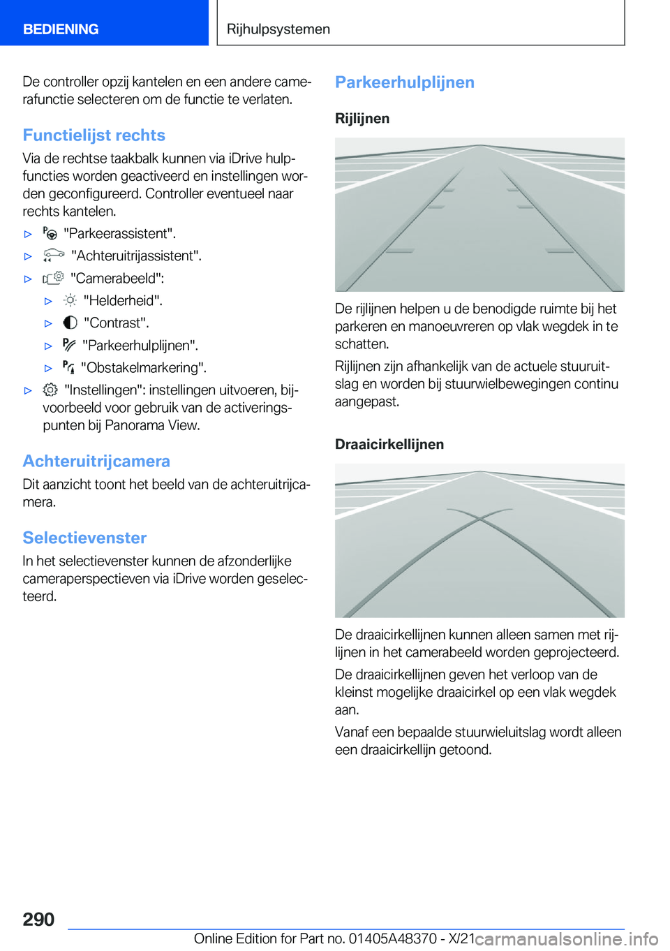 BMW X4 2022  Instructieboekjes (in Dutch) �D�e��c�o�n�t�r�o�l�l�e�r��o�p�z�i�j��k�a�n�t�e�l�e�n��e�n��e�e�n��a�n�d�e�r�e��c�a�m�ej
�r�a�f�u�n�c�t�i�e��s�e�l�e�c�t�e�r�e�n��o�m��d�e��f�u�n�c�t�i�e��t�e��v�e�r�l�a�t�e�n�.
�F�u�n�c