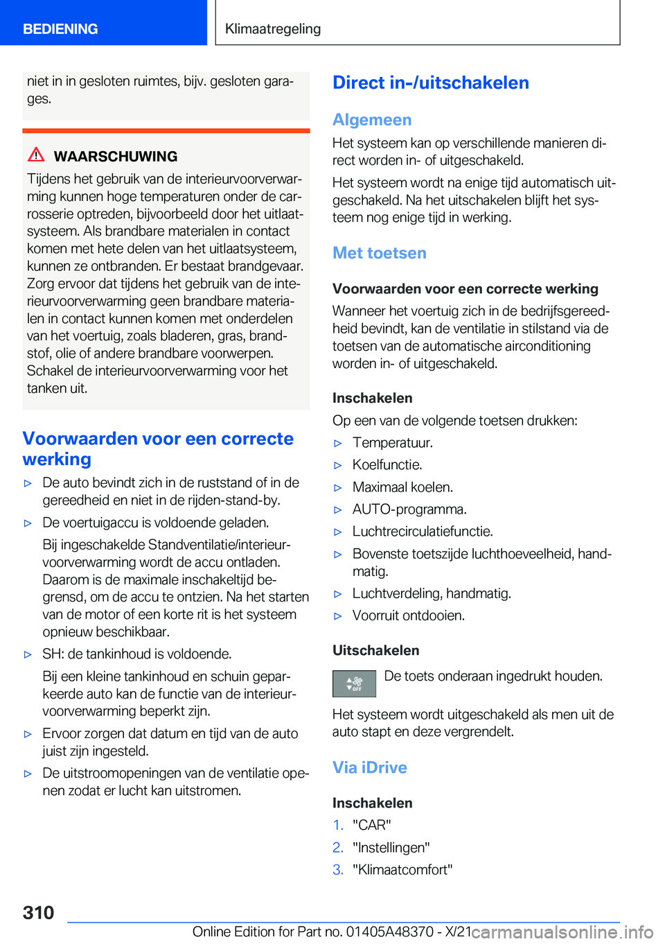 BMW X4 2022  Instructieboekjes (in Dutch) �n�i�e�t��i�n��i�n��g�e�s�l�o�t�e�n��r�u�i�m�t�e�s�,��b�i�j�v�.��g�e�s�l�o�t�e�n��g�a�r�aj�g�e�s�.
�W�A�A�R�S�C�H�U�W�I�N�G
�T�i�j�d�e�n�s��h�e�t��g�e�b�r�u�i�k��v�a�n��d�e��i�n�t�e�r�i�e