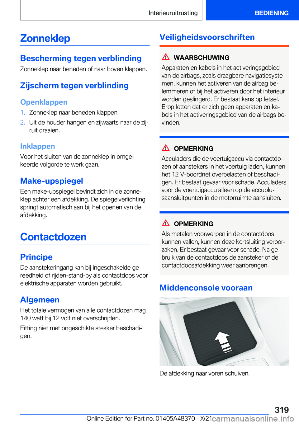 BMW X4 2022  Instructieboekjes (in Dutch) �Z�o�n�n�e�k�l�e�p
�B�e�s�c�h�e�r�m�i�n�g��t�e�g�e�n��v�e�r�b�l�i�n�d�i�n�g�Z�o�n�n�e�k�l�e�p��n�a�a�r��b�e�n�e�d�e�n��o�f��n�a�a�r��b�o�v�e�n��k�l�a�p�p�e�n�.
�Z�i�j�s�c�h�e�r�m��t�e�g�e�n�