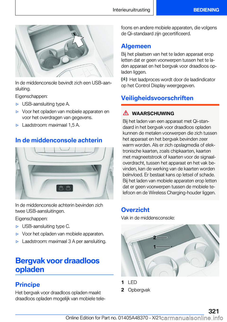 BMW X4 2022  Instructieboekjes (in Dutch) �I�n��d�e��m�i�d�d�e�n�c�o�n�s�o�l�e��b�e�v�i�n�d�t��z�i�c�h��e�e�n��U�S�B�-�a�a�nj�s�l�u�i�t�i�n�g�.
�E�i�g�e�n�s�c�h�a�p�p�e�n�:
'x�U�S�B�-�a�a�n�s�l�u�i�t�i�n�g��t�y�p�e��A�.'x�V�o
