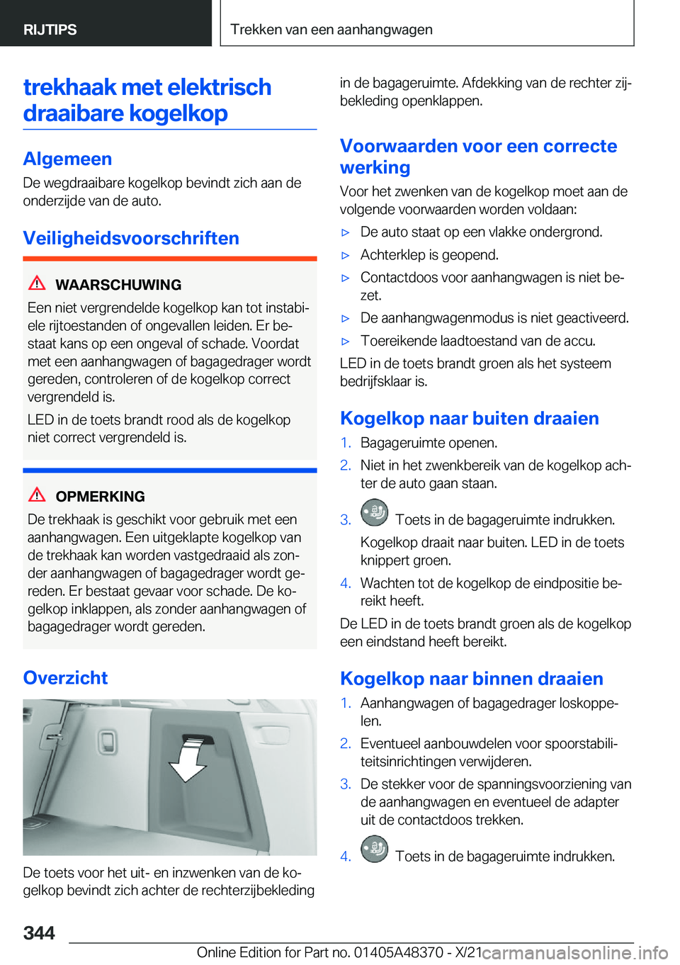 BMW X4 2022  Instructieboekjes (in Dutch) �t�r�e�k�h�a�a�k��m�e�t��e�l�e�k�t�r�i�s�c�h�d�r�a�a�i�b�a�r�e��k�o�g�e�l�k�o�p
�A�l�g�e�m�e�e�n
�D�e��w�e�g�d�r�a�a�i�b�a�r�e��k�o�g�e�l�k�o�p��b�e�v�i�n�d�t��z�i�c�h��a�a�n��d�e �o�n�d�e�r�