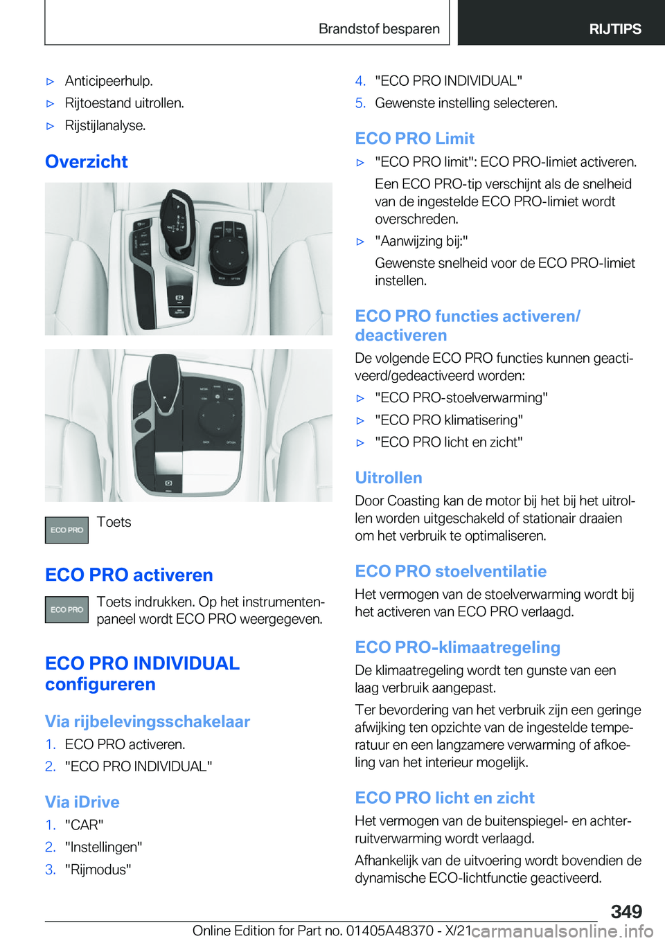 BMW X4 2022  Instructieboekjes (in Dutch) 'x�A�n�t�i�c�i�p�e�e�r�h�u�l�p�.'x�R�i�j�t�o�e�s�t�a�n�d��u�i�t�r�o�l�l�e�n�.'x�R�i�j�s�t�i�j�l�a�n�a�l�y�s�e�.
�O�v�e�r�z�i�c�h�t
�T�o�e�t�s
�E�C�O��P�R�O��a�c�t�i�v�e�r�e�n �T�o�e�t�s