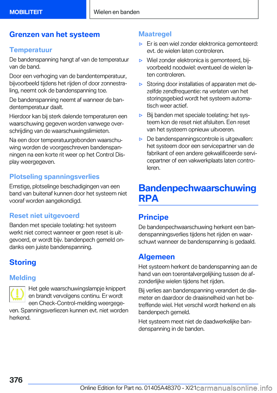 BMW X4 2022  Instructieboekjes (in Dutch) �G�r�e�n�z�e�n��v�a�n��h�e�t��s�y�s�t�e�e�m
�T�e�m�p�e�r�a�t�u�u�r �D�e��b�a�n�d�e�n�s�p�a�n�n�i�n�g��h�a�n�g�t��a�f��v�a�n��d�e��t�e�m�p�e�r�a�t�u�u�r�v�a�n��d�e��b�a�n�d�.
�D�o�o�r��e�e�