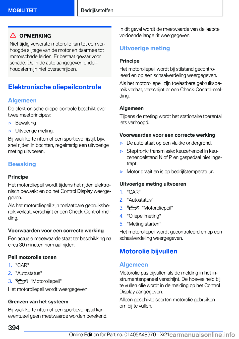BMW X4 2022  Instructieboekjes (in Dutch) �O�P�M�E�R�K�I�N�G
�N�i�e�t��t�i�j�d�i�g��v�e�r�v�e�r�s�t�e��m�o�t�o�r�o�l�i�e��k�a�n��t�o�t��e�e�n��v�e�rj
�h�o�o�g�d�e��s�l�i�j�t�a�g�e��v�a�n��d�e��m�o�t�o�r��e�n��d�a�a�r�m�e�e��t�o