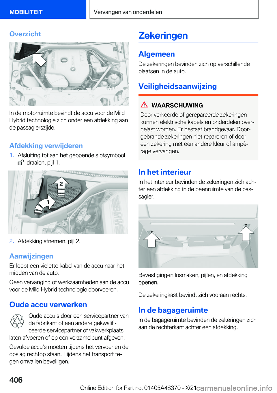 BMW X4 2022  Instructieboekjes (in Dutch) �O�v�e�r�z�i�c�h�t
�I�n��d�e��m�o�t�o�r�r�u�i�m�t�e��b�e�v�i�n�d�t��d�e��a�c�c�u��v�o�o�r��d�e��M�i�l�d�H�y�b�r�i�d��t�e�c�h�n�o�l�o�g�i�e��z�i�c�h��o�n�d�e�r��e�e�n��a�f�d�e�k�k�i�n�g��