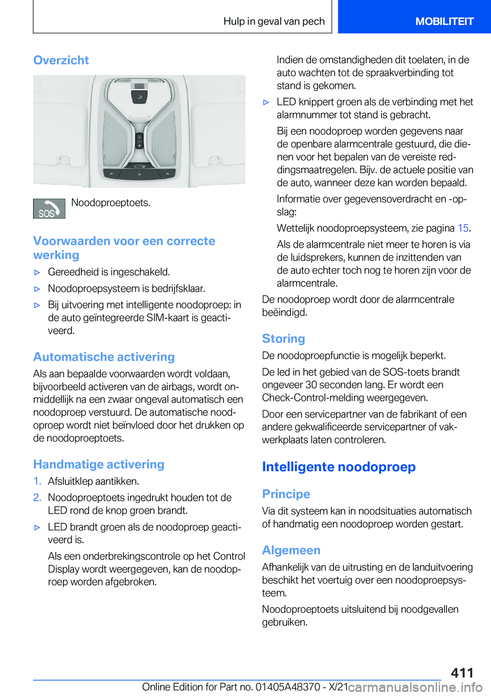 BMW X4 2022  Instructieboekjes (in Dutch) �O�v�e�r�z�i�c�h�t
�N�o�o�d�o�p�r�o�e�p�t�o�e�t�s�.
�V�o�o�r�w�a�a�r�d�e�n��v�o�o�r��e�e�n��c�o�r�r�e�c�t�e
�w�e�r�k�i�n�g
'x�G�e�r�e�e�d�h�e�i�d��i�s��i�n�g�e�s�c�h�a�k�e�l�d�.'x�N�o�o�d
