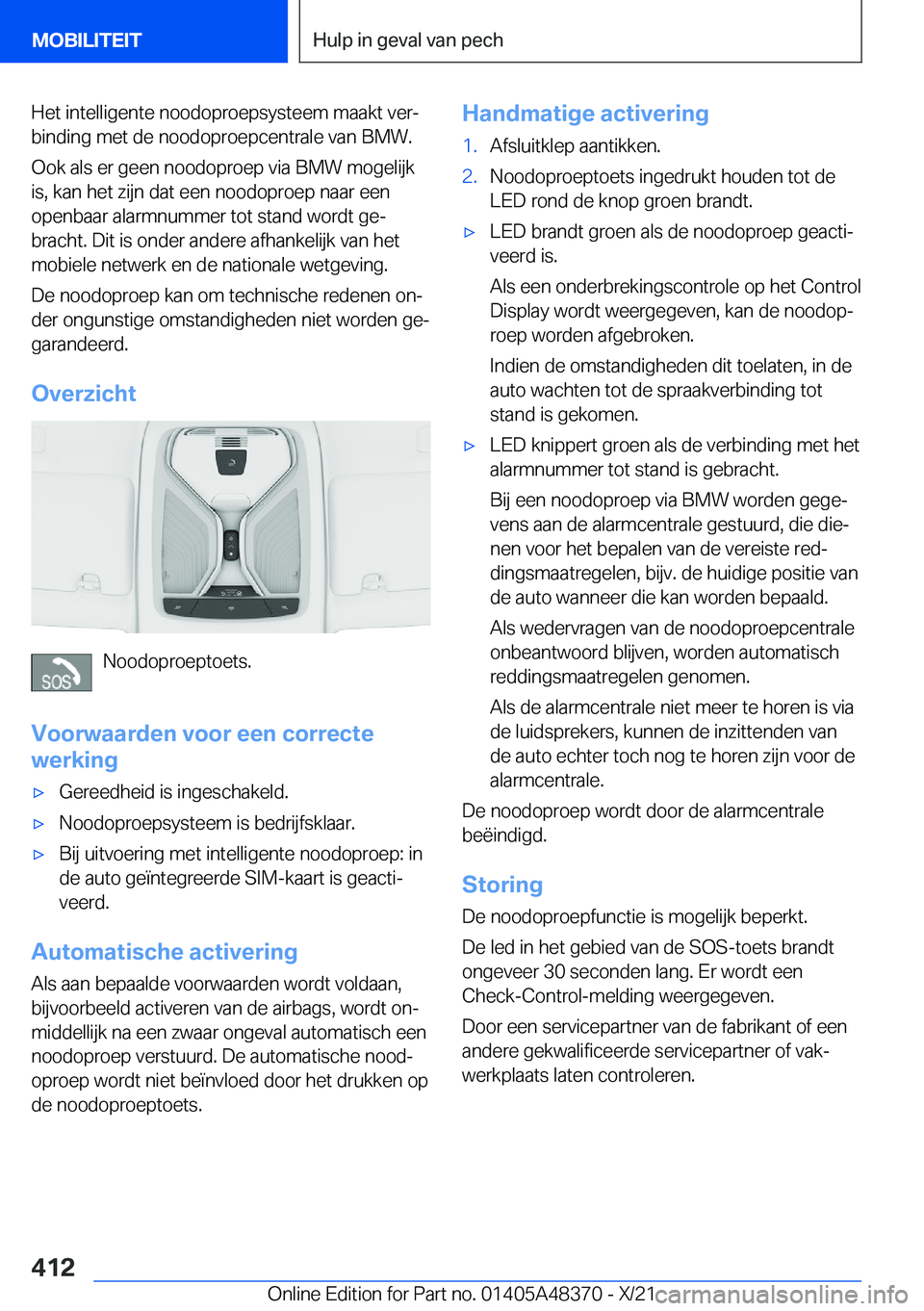 BMW X4 2022  Instructieboekjes (in Dutch) �H�e�t��i�n�t�e�l�l�i�g�e�n�t�e��n�o�o�d�o�p�r�o�e�p�s�y�s�t�e�e�m��m�a�a�k�t��v�e�rj�b�i�n�d�i�n�g��m�e�t��d�e��n�o�o�d�o�p�r�o�e�p�c�e�n�t�r�a�l�e��v�a�n��B�M�W�.
�O�o�k��a�l�s��e�r��g�