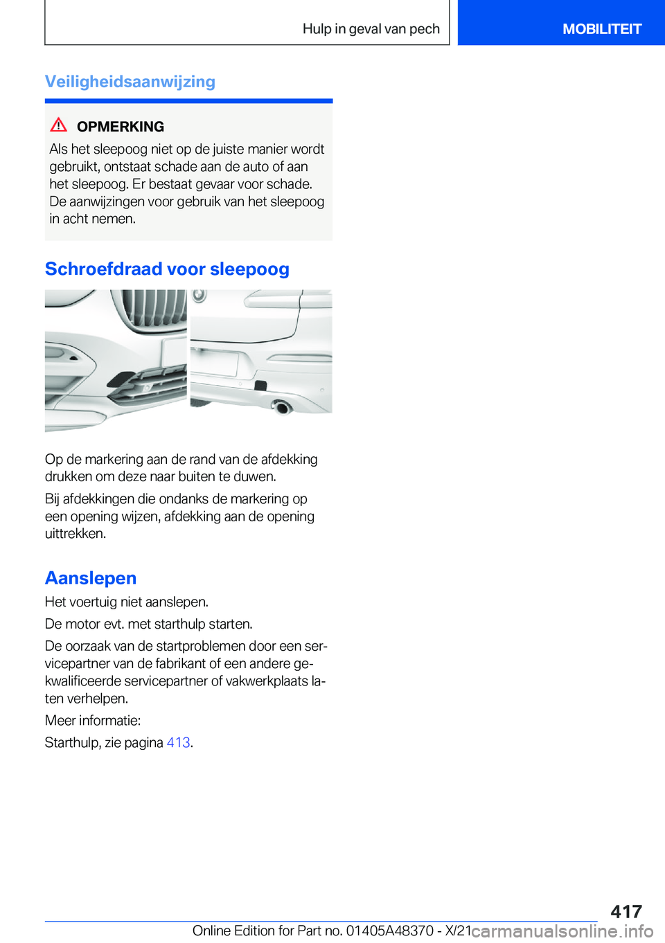 BMW X4 2022  Instructieboekjes (in Dutch) �V�e�i�l�i�g�h�e�i�d�s�a�a�n�w�i�j�z�i�n�g
�O�P�M�E�R�K�I�N�G
�A�l�s��h�e�t��s�l�e�e�p�o�o�g��n�i�e�t��o�p��d�e��j�u�i�s�t�e��m�a�n�i�e�r��w�o�r�d�t
�g�e�b�r�u�i�k�t�,��o�n�t�s�t�a�a�t��s�c�
