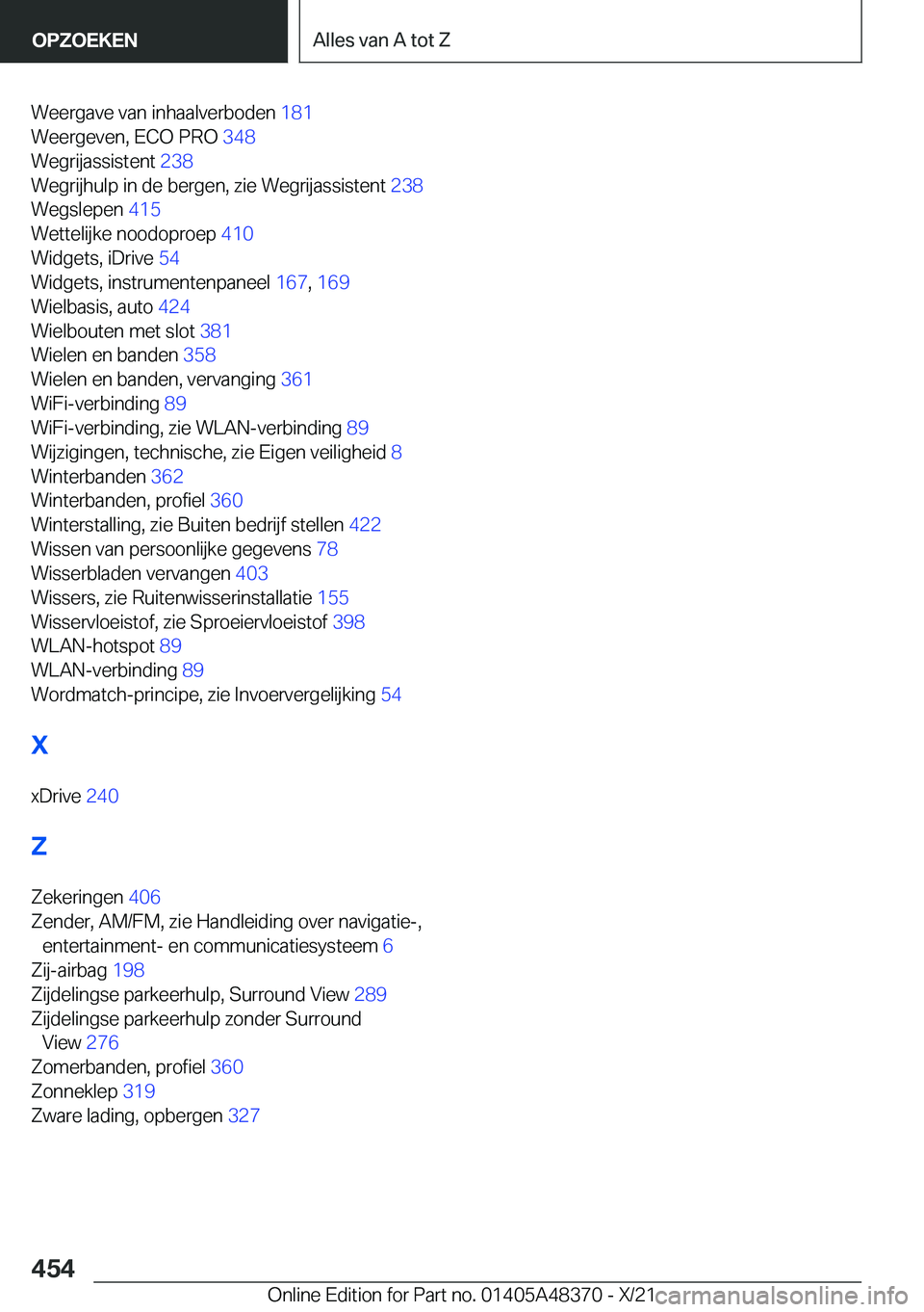 BMW X4 2022  Instructieboekjes (in Dutch) �W�e�e�r�g�a�v�e��v�a�n��i�n�h�a�a�l�v�e�r�b�o�d�e�n��1�8�1�
�W�e�e�r�g�e�v�e�n�,��E�C�O��P�R�O� �3�4�8�
�W�e�g�r�i�j�a�s�s�i�s�t�e�n�t� �2�3�8�
�W�e�g�r�i�j�h�u�l�p��i�n��d�e��b�e�r�g�e�