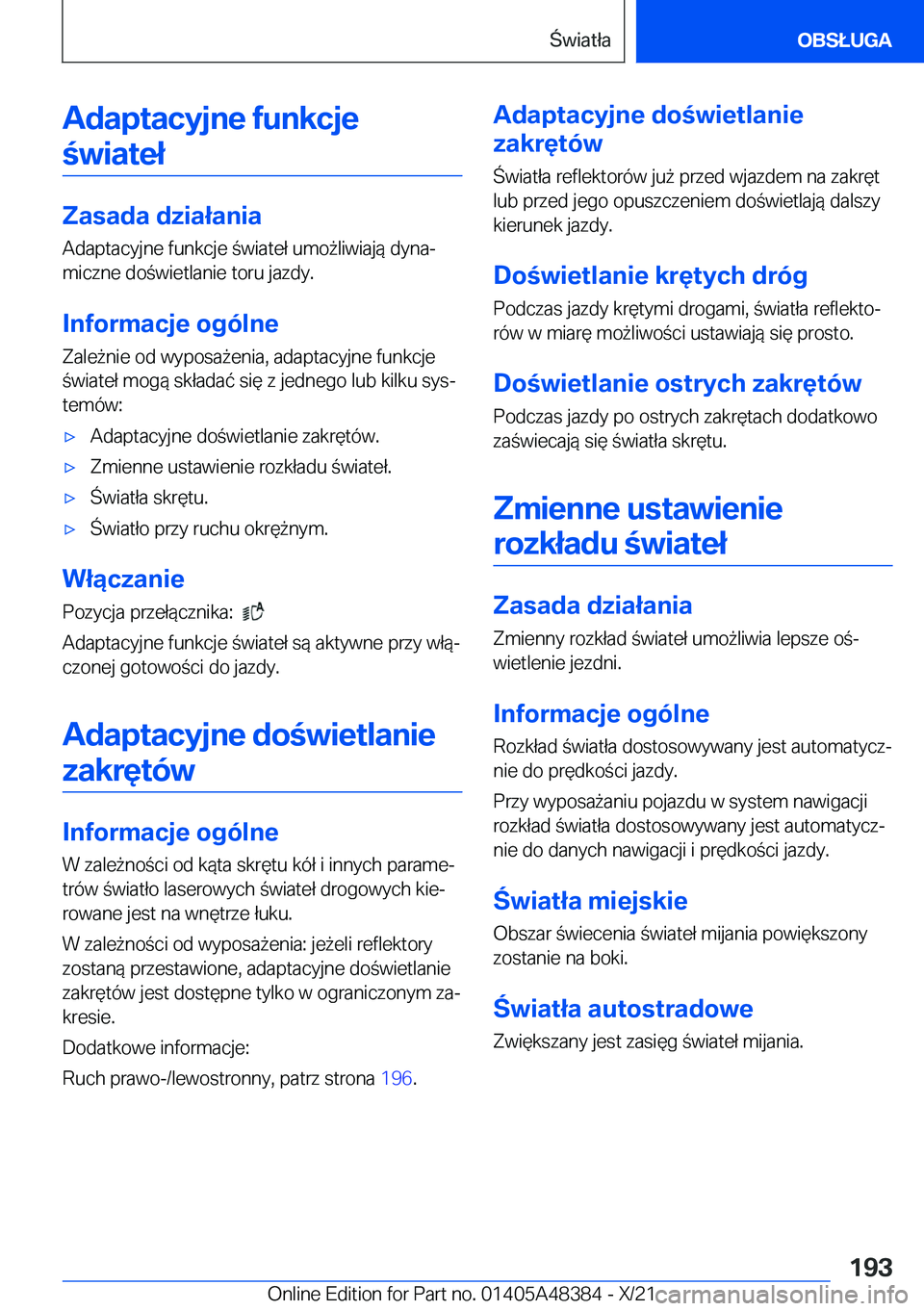 BMW X4 2022  Instrukcja obsługi (in Polish) �A�d�a�p�t�a�c�y�j�n�e��f�u�n�k�c�j�e�w�i�a�t�e�ł
�Z�a�s�a�d�a��d�z�i�a�ł�a�n�i�a
�A�d�a�p�t�a�c�y�j�n�e��f�u�n�k�c�j�e��w�i�a�t�e�ł��u�m�o9�l�i�w�i�a�j�