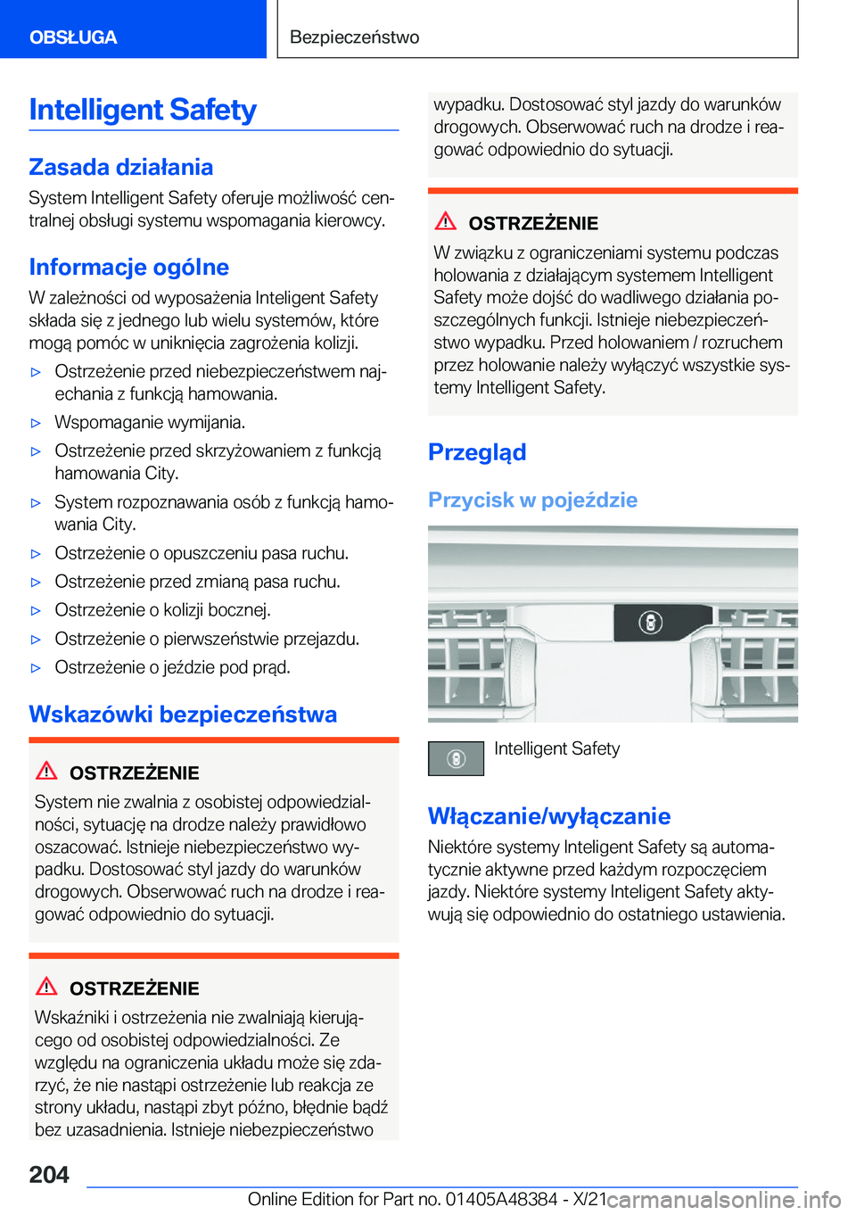 BMW X4 2022  Instrukcja obsługi (in Polish) �I�n�t�e�l�l�i�g�e�n�t��S�a�f�e�t�y
�Z�a�s�a�d�a��d�z�i�a�ł�a�n�i�a�S�y�s�t�e�m��I�n�t�e�l�l�i�g�e�n�t��S�a�f�e�t�y��o�f�e�r�u�j�e��m�o9�l�i�w�o�
