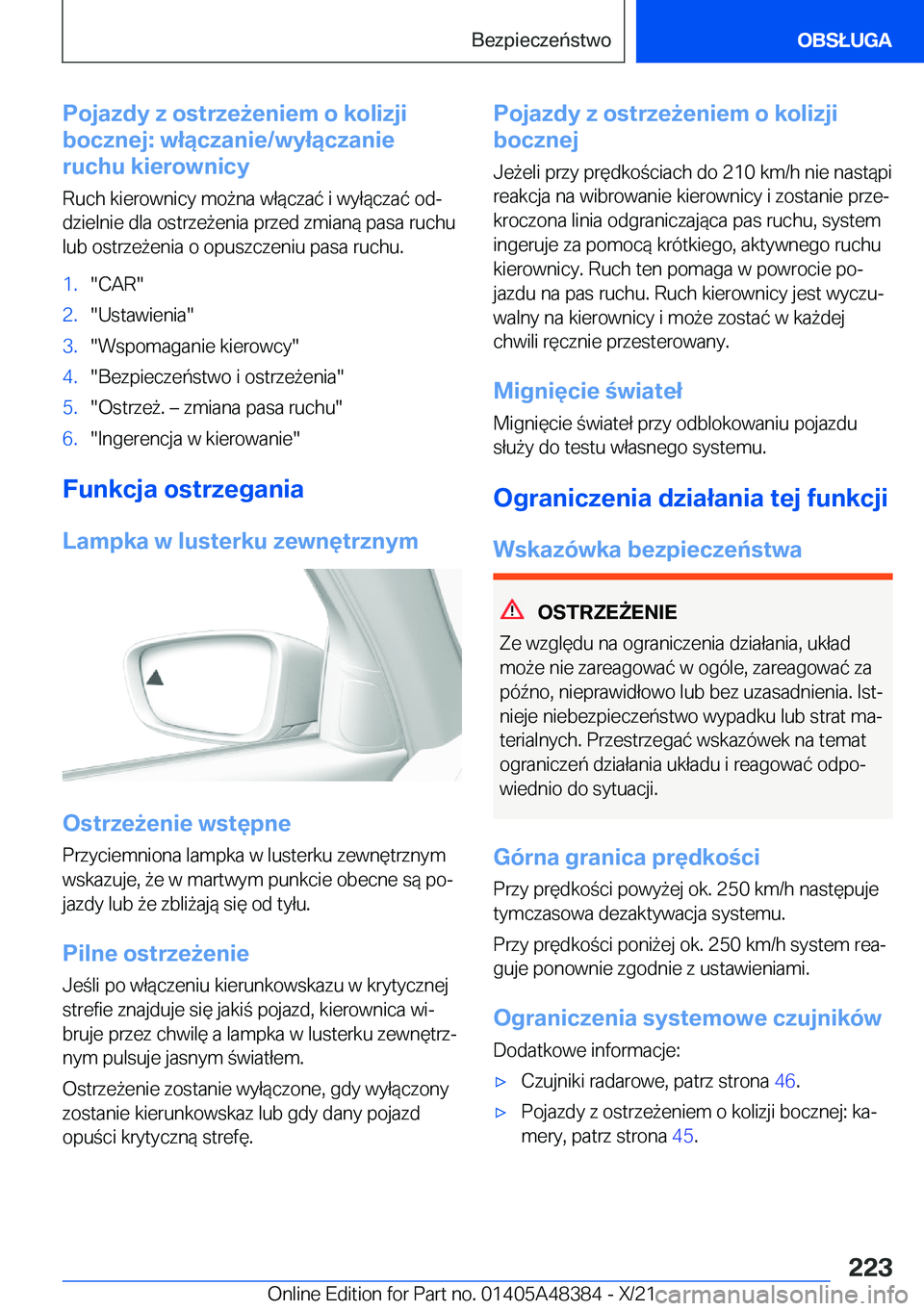 BMW X4 2022  Instrukcja obsługi (in Polish) �P�o�j�a�z�d�y��z��o�s�t�r�z�e9�e�n�i�e�m��o��k�o�l�i�z�j�i
�b�o�c�z�n�e�j�:��w�ł�ą�c�z�a�n�i�e�/�w�y�ł�ą�c�z�a�n�i�e
�r�u�c�h�u��k�i�e�r�o�w�n�i�c�y
�R�u�c�h��k�i�e�r�o�w�n�i�c�y��m�o9�