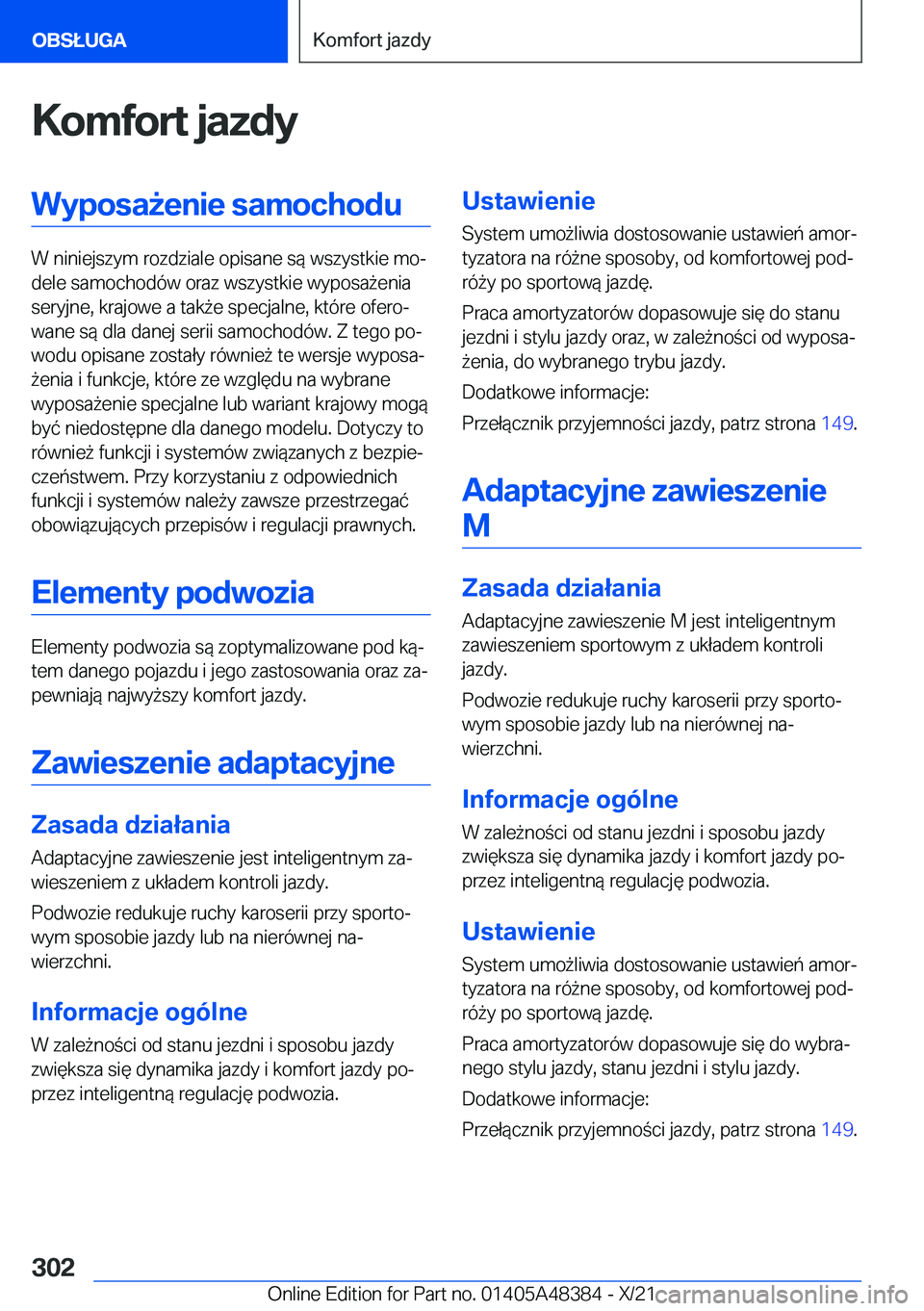 BMW X4 2022  Instrukcja obsługi (in Polish) �K�o�m�f�o�r�t��j�a�z�d�y�W�y�p�o�s�a9�e�n�i�e��s�a�m�o�c�h�o�d�u
�W��n�i�n�i�e�j�s�z�y�m��r�o�z�d�z�i�a�l�e��o�p�i�s�a�n�e��s�