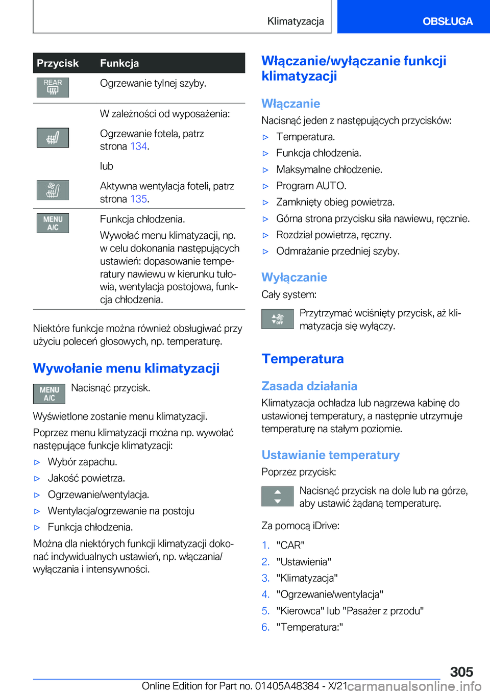 BMW X4 2022  Instrukcja obsługi (in Polish) �P�r�z�y�c�i�s�k�F�u�n�k�c�j�a�O�g�r�z�e�w�a�n�i�e��t�y�l�n�e�j��s�z�y�b�y�.�W��z�a�l�e9�n�o�c�i��o�d��w�y�p�o�s�a9�e�n�i�a�:�O�g�r�z�e�w�a�n�i�e��f�o�t�e�l�a�,��p�a�t�r�z
�s�t�r�o�n�a� �1