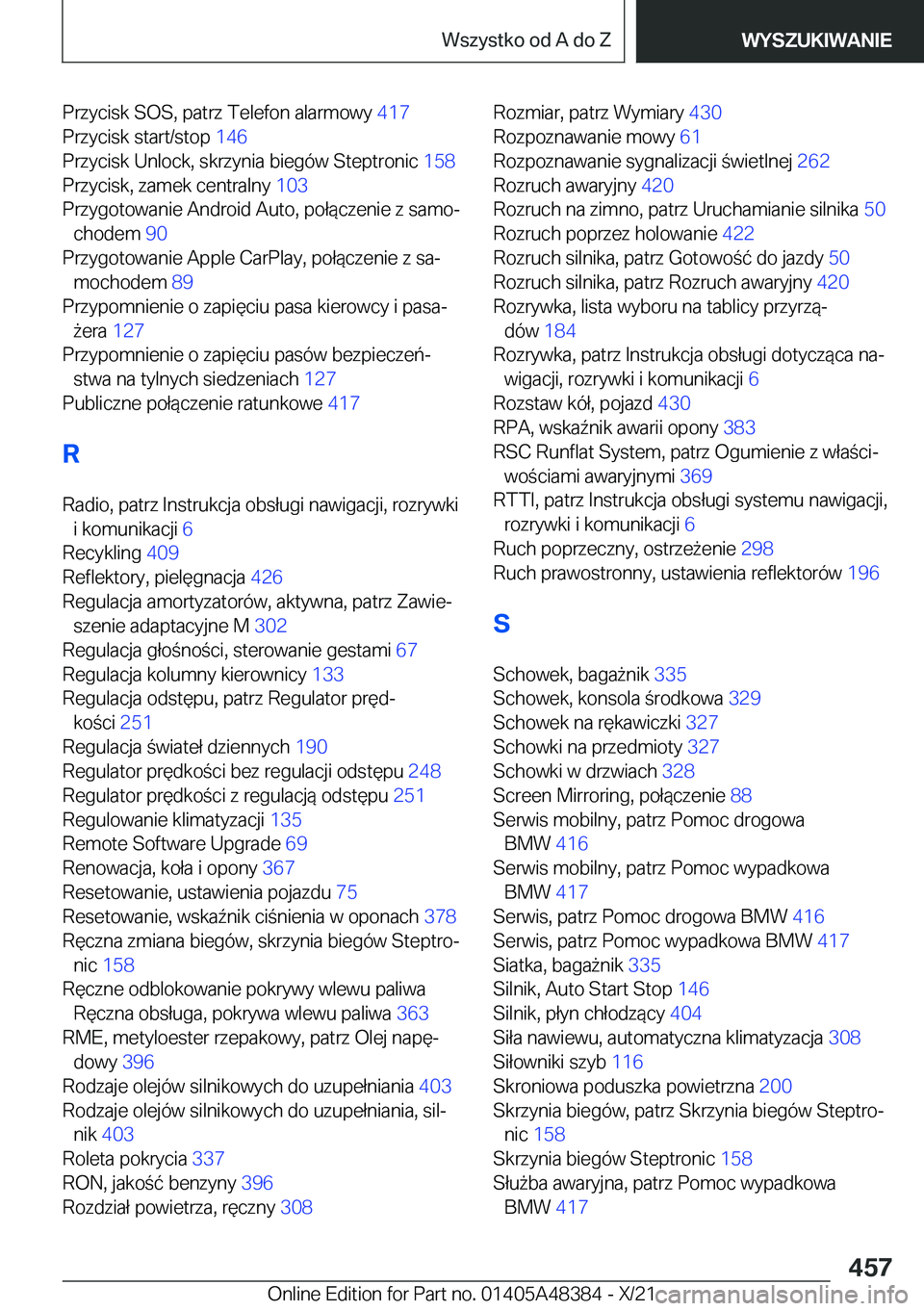 BMW X4 2022  Instrukcja obsługi (in Polish) �P�r�z�y�c�i�s�k��S�O�S�,��p�a�t�r�z��T�e�l�e�f�o�n��a�l�a�r�m�o�w�y��4�1�7�
�P�r�z�y�c�i�s�k��s�t�a�r�t�/�s�t�o�p� �1�4�6�
�P�r�z�y�c�i�s�k��U�n�l�o�c�k�,��s�k�r�z�y�n�i�a��b�i�e�g�