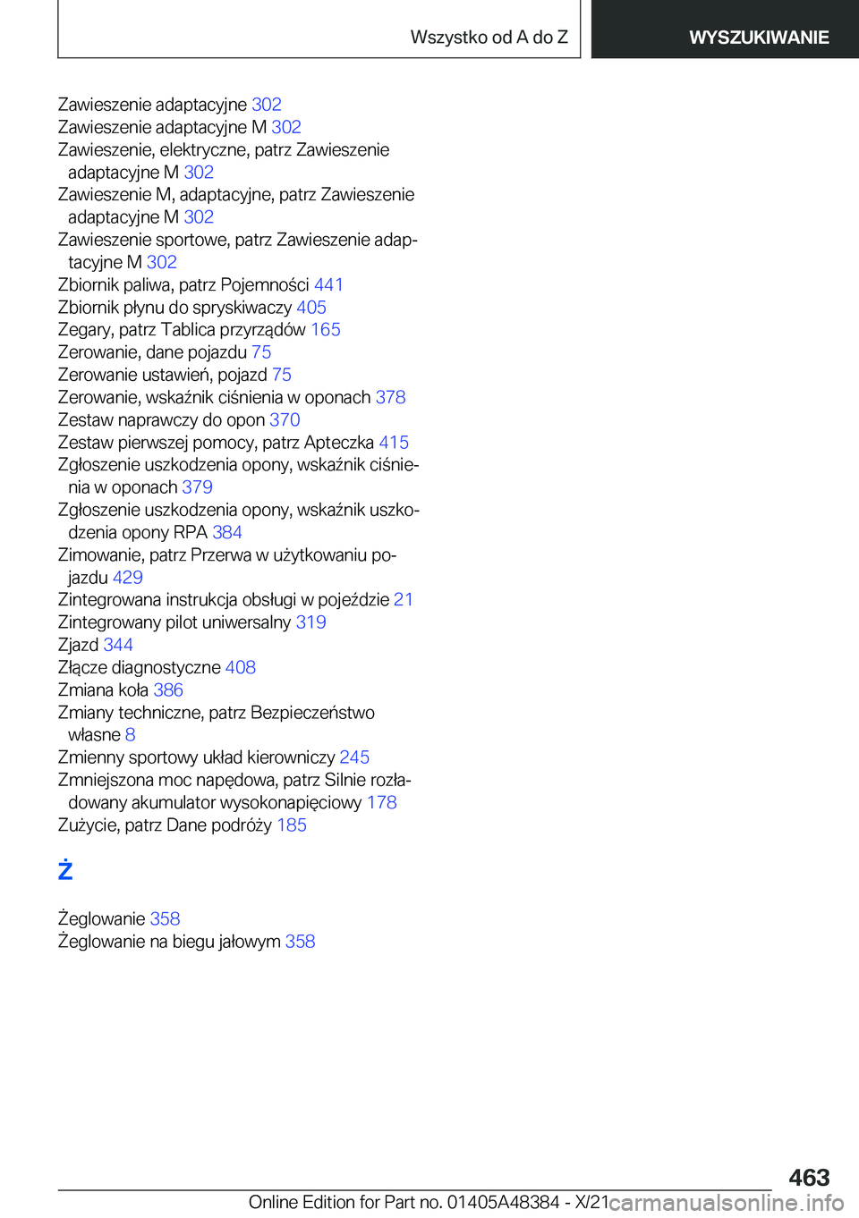 BMW X4 2022  Instrukcja obsługi (in Polish) �Z�a�w�i�e�s�z�e�n�i�e��a�d�a�p�t�a�c�y�j�n�e��3�0�2�
�Z�a�w�i�e�s�z�e�n�i�e��a�d�a�p�t�a�c�y�j�n�e��M� �3�0�2�
�Z�a�w�i�e�s�z�e�n�i�e�,��e�l�e�k�t�r�y�c�z�n�e�,��p�a�t�r�z��Z�a�w�i�e�s�z�e�