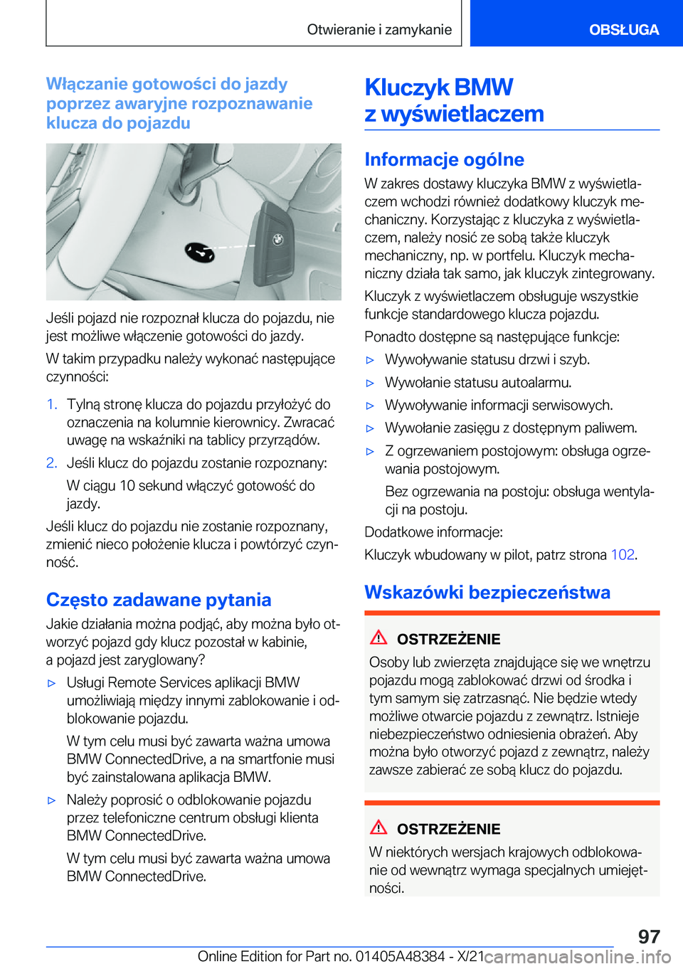 BMW X4 2022  Instrukcja obsługi (in Polish) �W�ł�ą�c�z�a�n�i�e��g�o�t�o�w�o�c�i��d�o��j�a�z�d�y
�p�o�p�r�z�e�z��a�w�a�r�y�j�n�e��r�o�z�p�o�z�n�a�w�a�n�i�e
�k�l�u�c�z�a��d�o��p�o�j�a�z�d�u
�J�e�l�i��p�o�j�a�z�d��n�i�e��r�o�z�p�o�
