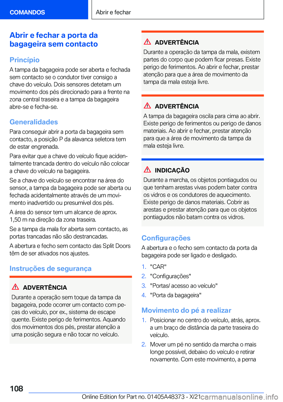 BMW X4 2022  Manual do condutor (in Portuguese) �A�b�r�i�r��e��f�e�c�h�a�r��a��p�o�r�t�a��d�a
�b�a�g�a�g�e�i�r�a��s�e�m��c�o�n�t�a�c�t�o
�P�r�i�n�c�
