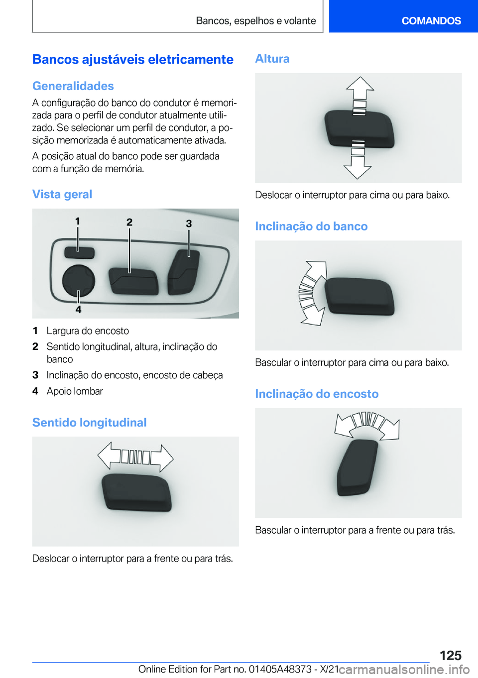 BMW X4 2022  Manual do condutor (in Portuguese) �B�a�n�c�o�s��a�j�u�s�t�á�v�e�i�s��e�l�e�t�r�i�c�a�m�e�n�t�e
�G�e�n�e�r�a�l�i�d�a�d�e�s
�A��c�o�n�f�i�g�u�r�a�