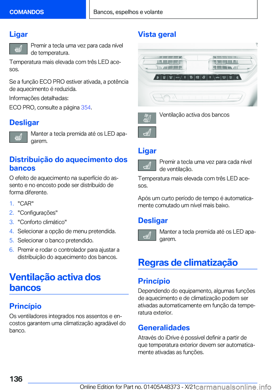 BMW X4 2022  Manual do condutor (in Portuguese) �L�i�g�a�r�P�r�e�m�i�r��a��t�e�c�l�a��u�m�a��v�e�z��p�a�r�a��c�a�d�a��n�