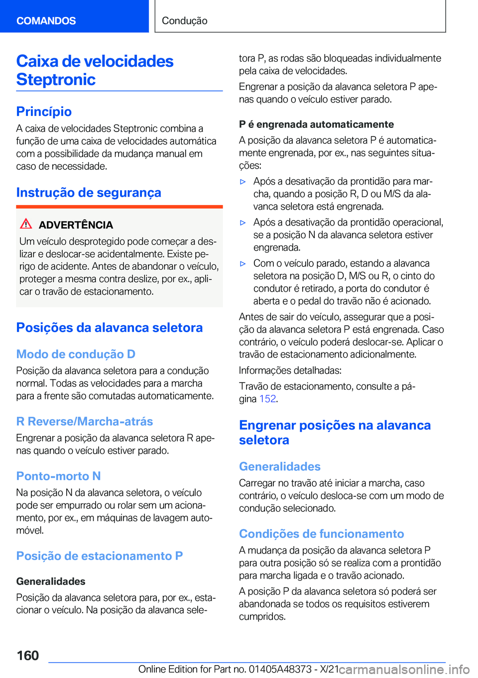 BMW X4 2022  Manual do condutor (in Portuguese) �C�a�i�x�a��d�e��v�e�l�o�c�i�d�a�d�e�s�S�t�e�p�t�r�o�n�i�c
�P�r�i�n�c�