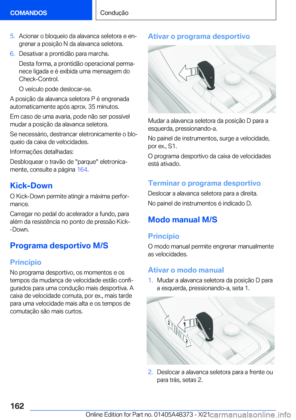 BMW X4 2022  Manual do condutor (in Portuguese) �5�.�A�c�i�o�n�a�r��o��b�l�o�q�u�e�i�o��d�a��a�l�a�v�a�n�c�a��s�e�l�e�t�o�r�a��e��e�nª�g�r�e�n�a�r��a��p�o�s�i�