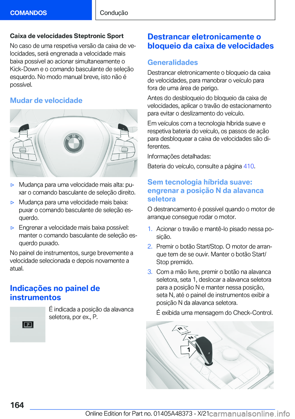 BMW X4 2022  Manual do condutor (in Portuguese) �C�a�i�x�a��d�e��v�e�l�o�c�i�d�a�d�e�s��S�t�e�p�t�r�o�n�i�c��S�p�o�r�t�N�o��c�a�s�o��d�e��u�m�a��r�e�s�p�e�t�i�v�a��v�e�r�s�ã�o��d�a��c�a�i�x�a��d�e��v�eª�l�o�c�i�d�a�d�e�s�,��s�e�r�