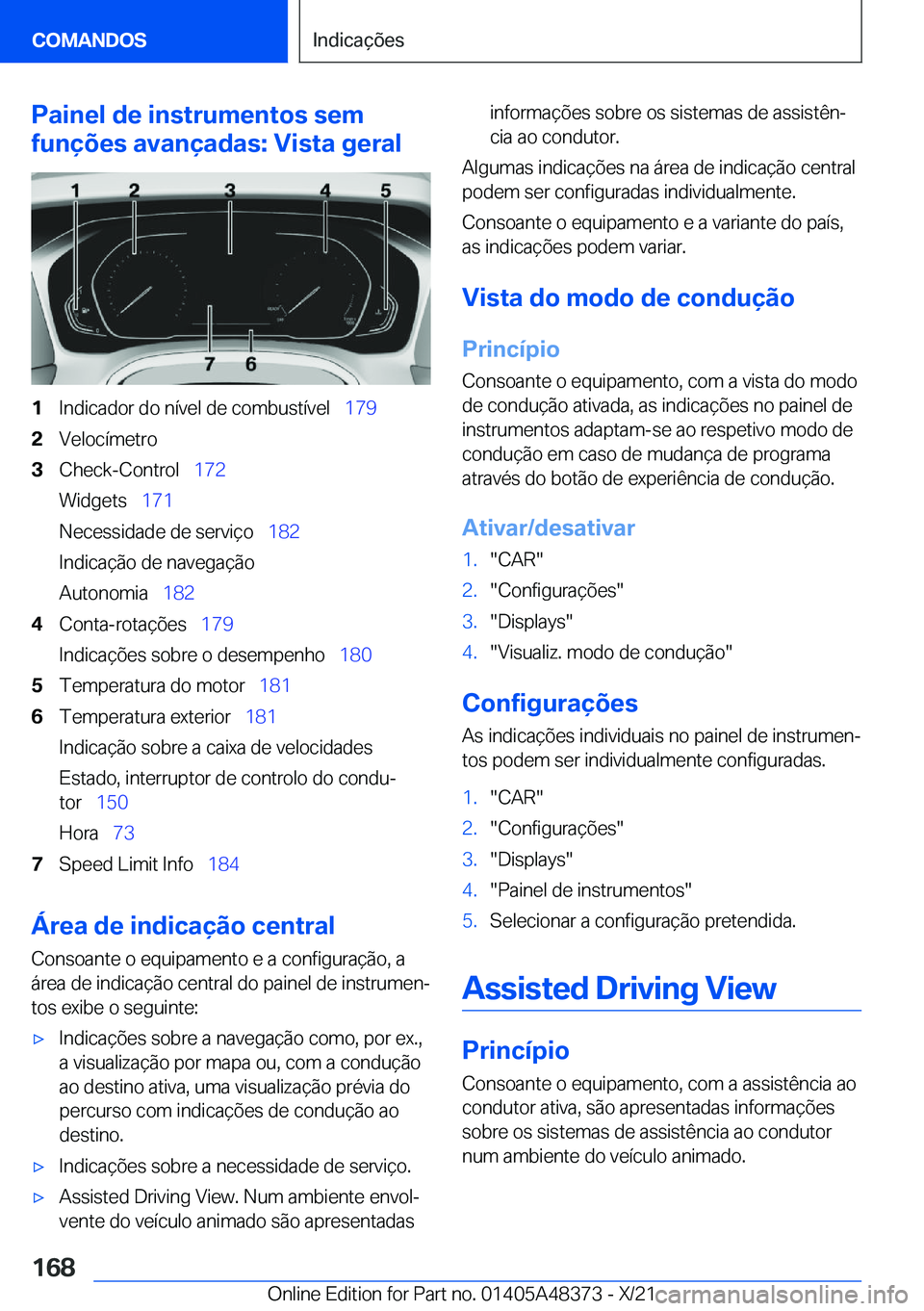 BMW X4 2022  Manual do condutor (in Portuguese) �P�a�i�n�e�l��d�e��i�n�s�t�r�u�m�e�n�t�o�s��s�e�m
�f�u�n�