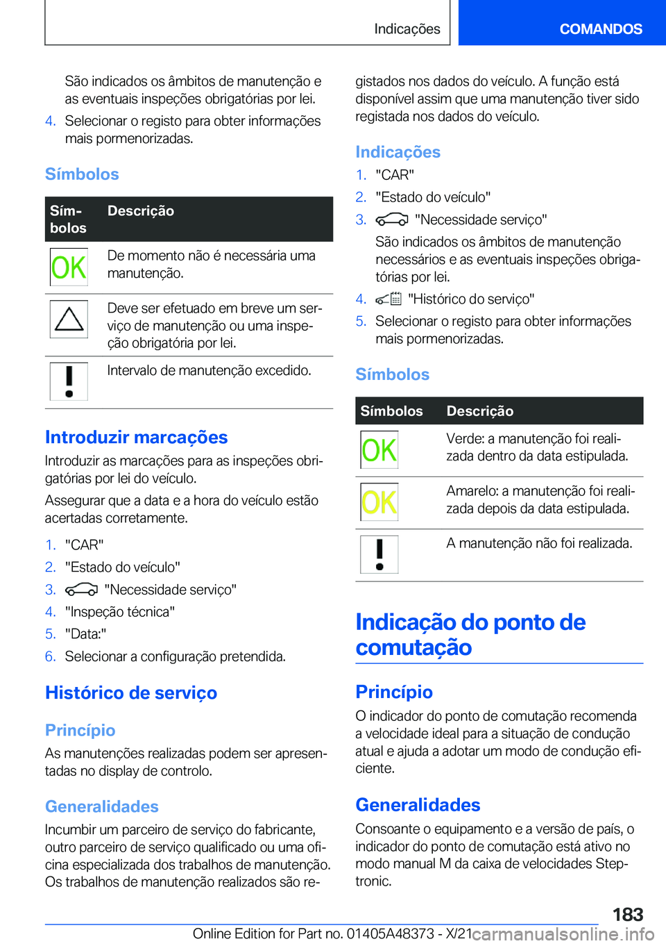 BMW X4 2022  Manual do condutor (in Portuguese) �S�ã�o��i�n�d�i�c�a�d�o�s��o�s��â�m�b�i�t�o�s��d�e��m�a�n�u�t�e�n�