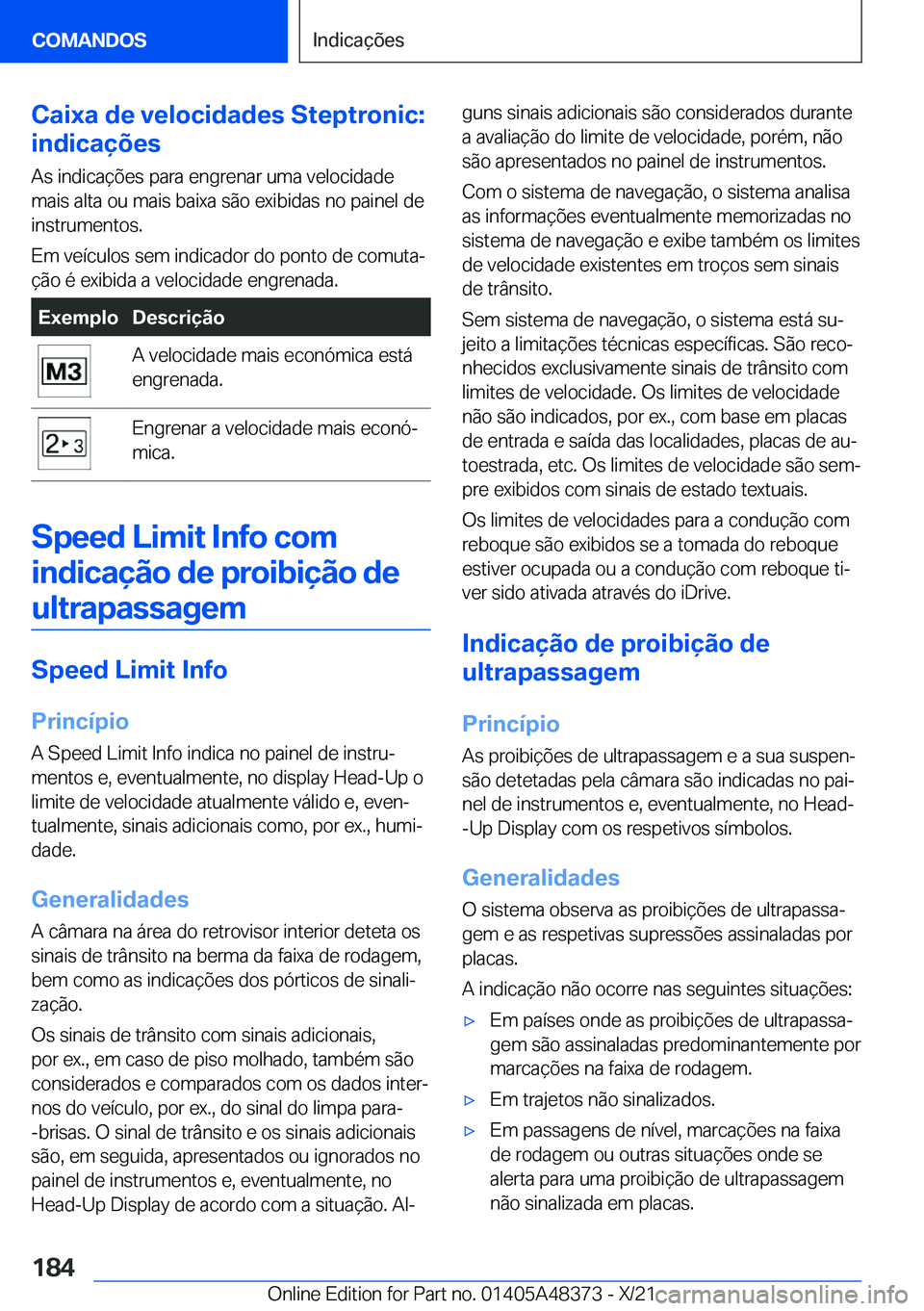 BMW X4 2022  Manual do condutor (in Portuguese) �C�a�i�x�a��d�e��v�e�l�o�c�i�d�a�d�e�s��S�t�e�p�t�r�o�n�i�c�:
�i�n�d�i�c�a�