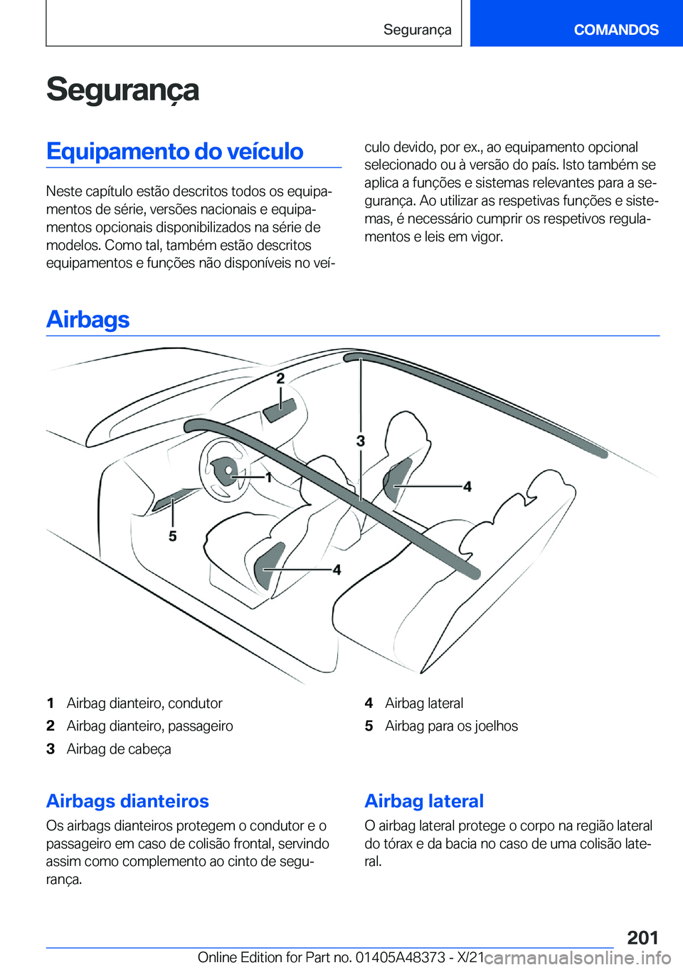 BMW X4 2022  Manual do condutor (in Portuguese) �S�e�g�u�r�a�n�