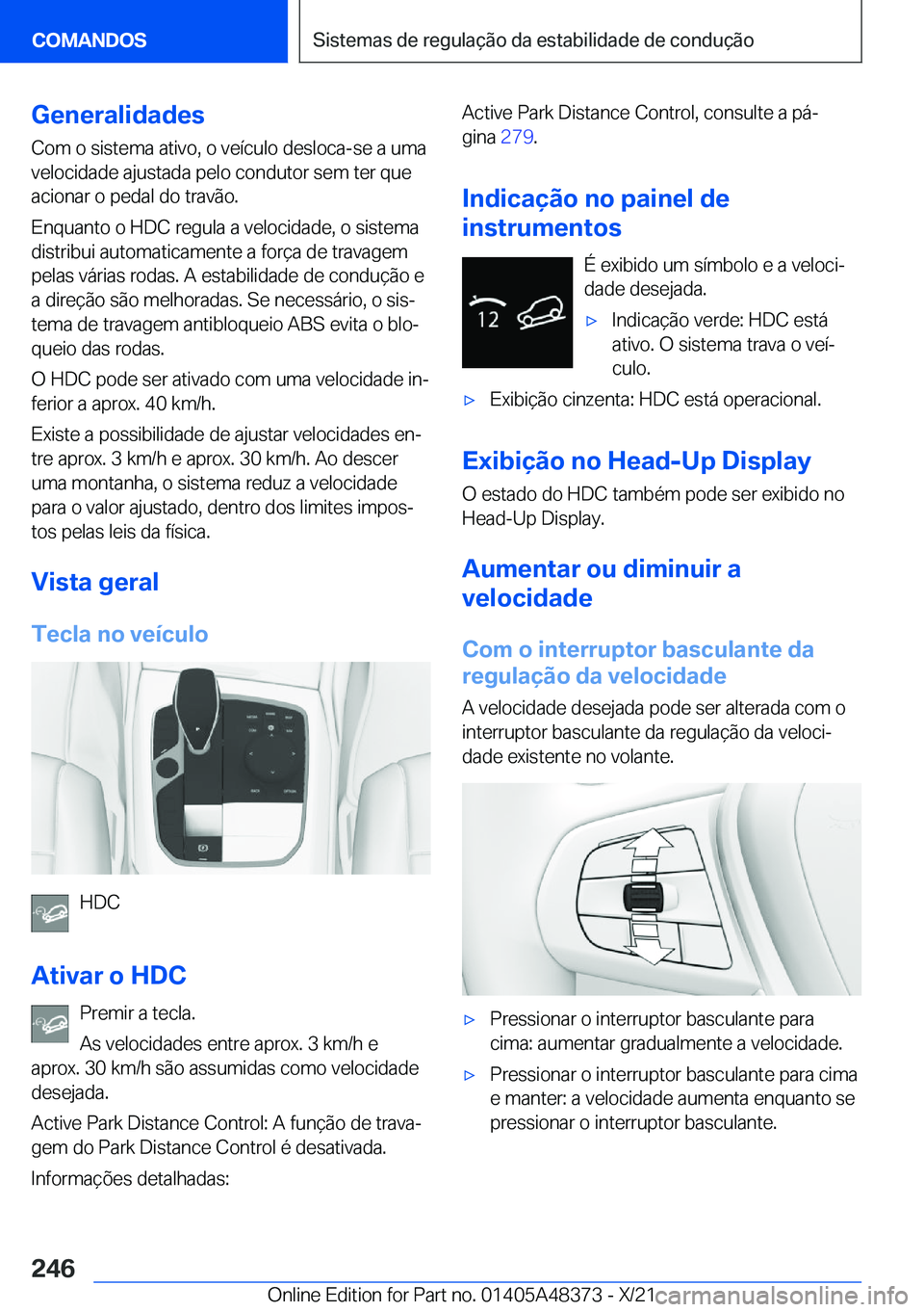 BMW X4 2022  Manual do condutor (in Portuguese) �G�e�n�e�r�a�l�i�d�a�d�e�s
�C�o�m��o��s�i�s�t�e�m�a��a�t�i�v�o�,��o��v�e�