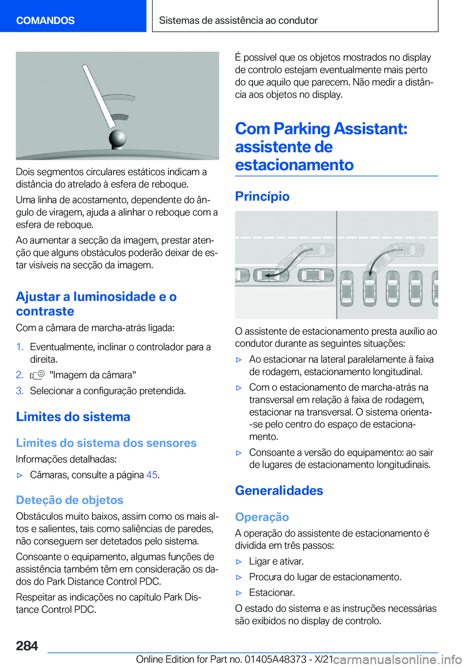 BMW X4 2022  Manual do condutor (in Portuguese) �D�o�i�s��s�e�g�m�e�n�t�o�s��c�i�r�c�u�l�a�r�e�s��e�s�t�á�t�i�c�o�s��i�n�d�i�c�a�m��a
�d�i�s�t�â�n�c�i�a��d�o��a�t�r�e�l�a�d�o��à��e�s�f�e�r�a��d�e��r�e�b�o�q�u�e�.
�U�m�a��l�i�n�h�a��