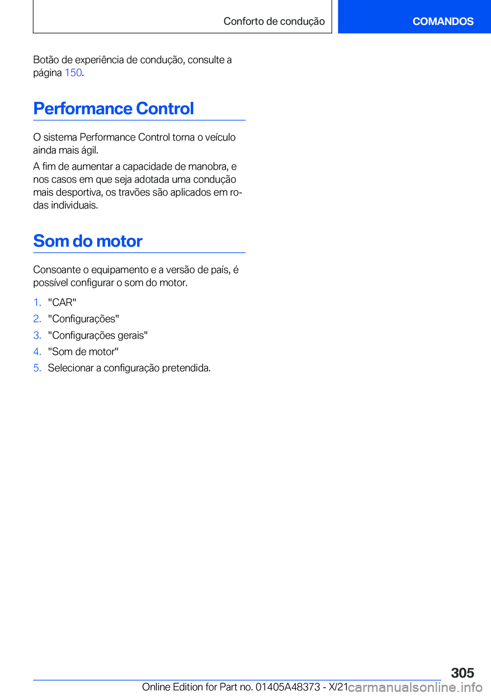 BMW X4 2022  Manual do condutor (in Portuguese) �B�o�t�ã�o��d�e��e�x�p�e�r�i�ê�n�c�i�a��d�e��c�o�n�d�u�
