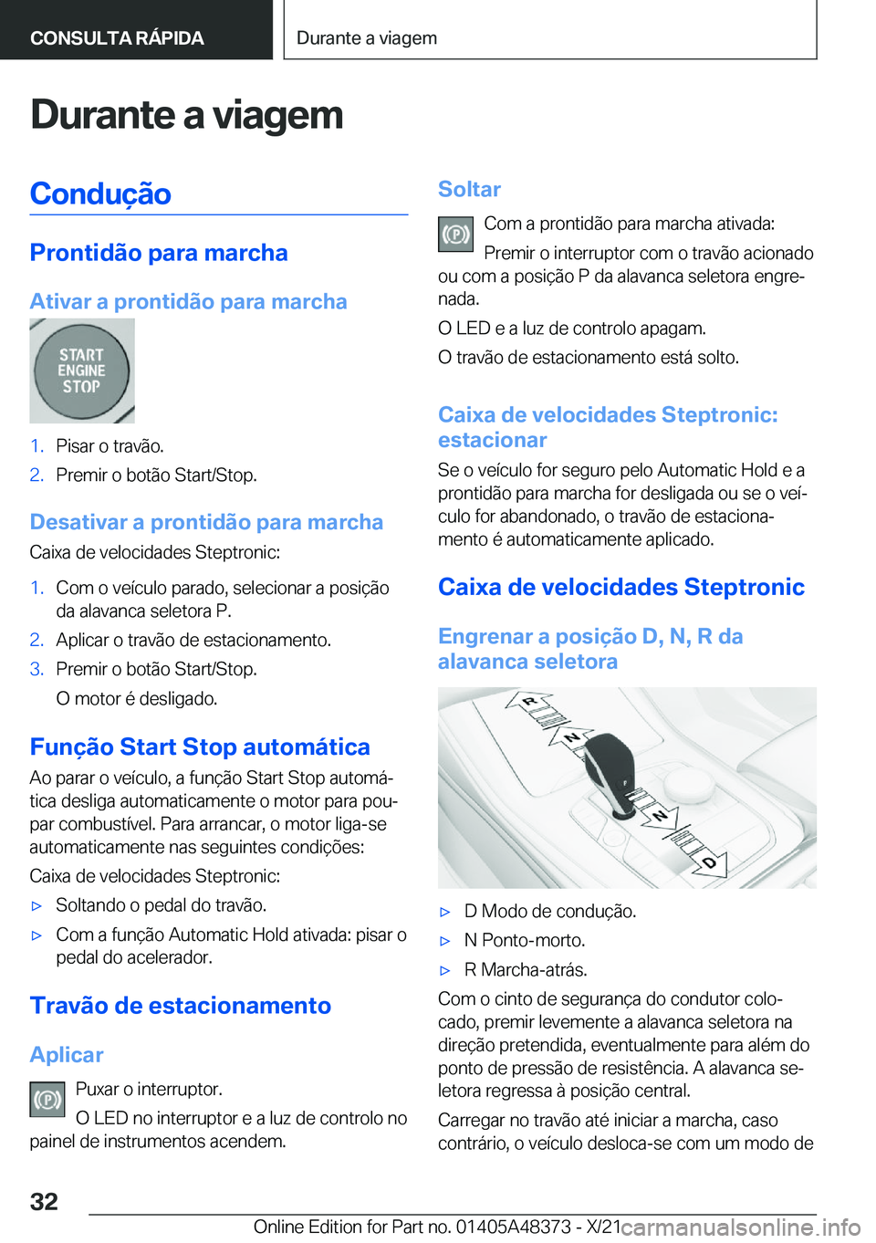 BMW X4 2022  Manual do condutor (in Portuguese) �D�u�r�a�n�t�e��a��v�i�a�g�e�m�C�o�n�d�u�
