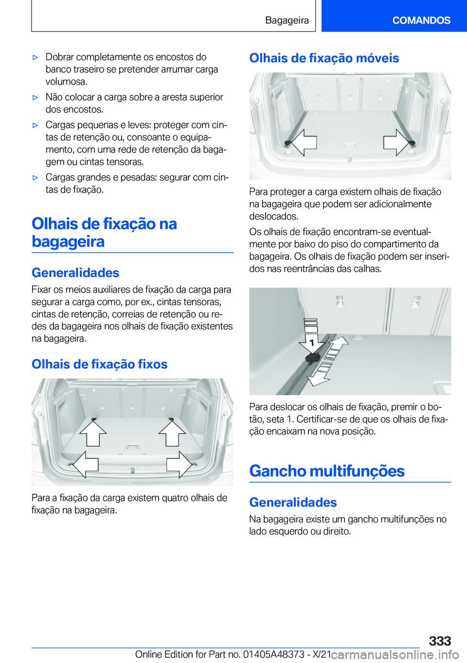 BMW X4 2022  Manual do condutor (in Portuguese) x�D�o�b�r�a�r��c�o�m�p�l�e�t�a�m�e�n�t�e��o�s��e�n�c�o�s�t�o�s��d�o�b�a�n�c�o��t�r�a�s�e�i�r�o��s�e��p�r�e�t�e�n�d�e�r��a�r�r�u�m�a�r��c�a�r�g�a�v�o�l�u�m�o�s�a�.x�N�ã�o��c�o�l�o�c�a�r��