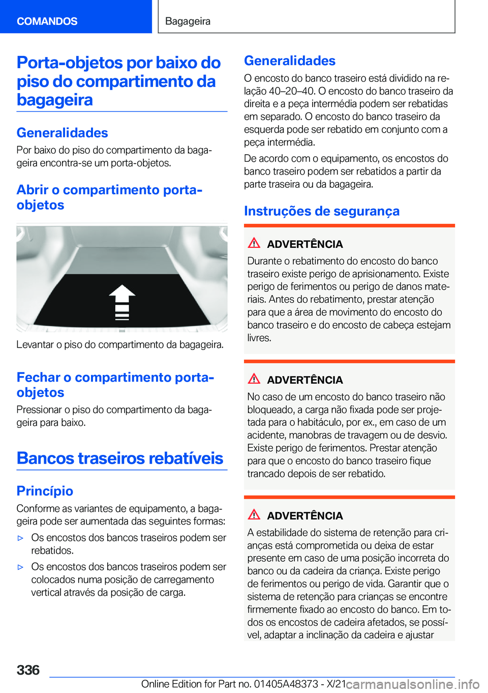 BMW X4 2022  Manual do condutor (in Portuguese) �P�o�r�t�a�-�o�b�j�e�t�o�s��p�o�r��b�a�i�x�o��d�o�p�i�s�o��d�o��c�o�m�p�a�r�t�i�m�e�n�t�o��d�a�b�a�g�a�g�e�i�r�a
�G�e�n�e�r�a�l�i�d�a�d�e�s
�P�o�r��b�a�i�x�o��d�o��p�i�s�o��d�o��c�o�m�p�a�r