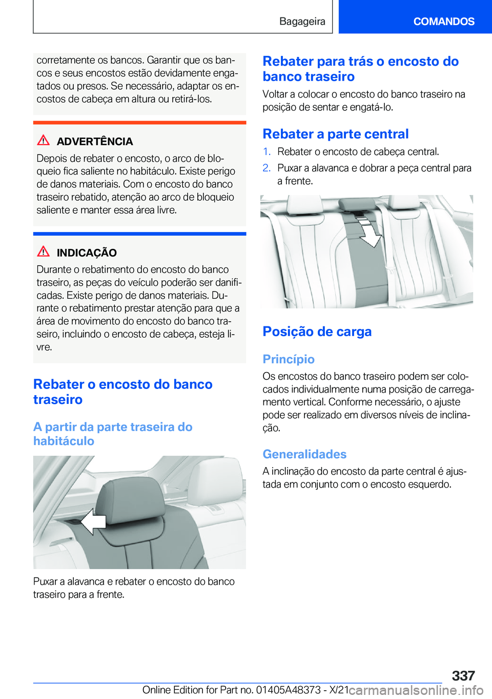 BMW X4 2022  Manual do condutor (in Portuguese) �c�o�r�r�e�t�a�m�e�n�t�e��o�s��b�a�n�c�o�s�.��G�a�r�a�n�t�i�r��q�u�e��o�s��b�a�nª�c�o�s��e��s�e�u�s��e�n�c�o�s�t�o�s��e�s�t�ã�o��d�e�v�i�d�a�m�e�n�t�e��e�n�g�aª �t�a�d�o�s��o�u��p�r