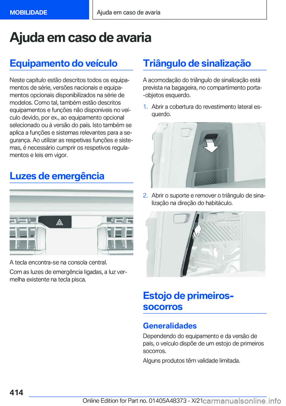 BMW X4 2022  Manual do condutor (in Portuguese) �A�j�u�d�a��e�m��c�a�s�o��d�e��a�v�a�r�i�a�E�q�u�i�p�a�m�e�n�t�o��d�o��v�e�