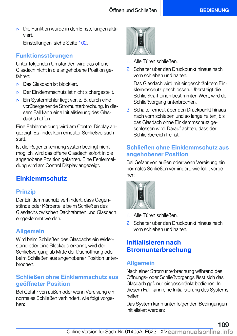 BMW X4 2021  Betriebsanleitungen (in German) x�D�i�e��F�u�n�k�t�i�o�n��w�u�r�d�e��i�n��d�e�n��E�i�n�s�t�e�l�l�u�n�g�e�n��a�k�t�ij�v�i�e�r�t�.
�E�i�n�s�t�e�l�l�u�n�g�e�n�,��s�i�e�h�e��S�e�i�t�e� �1�0�2�.
�F�u�n�k�t�i�o�n�s�s�t�