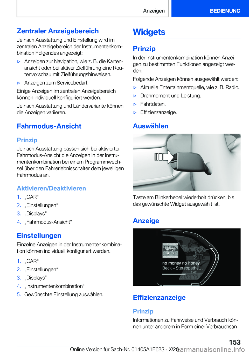 BMW X4 2021  Betriebsanleitungen (in German) �Z�e�n�t�r�a�l�e�r��A�n�z�e�i�g�e�b�e�r�e�i�c�h�J�e��n�a�c�h��A�u�s�s�t�a�t�t�u�n�g��u�n�d��E�i�n�s�t�e�l�l�u�n�g��w�i�r�d��i�m
�z�e�n�t�r�a�l�e�n��A�n�z�e�i�g�e�b�e�r�e�i�c�h��d�e�r��I�n�s�