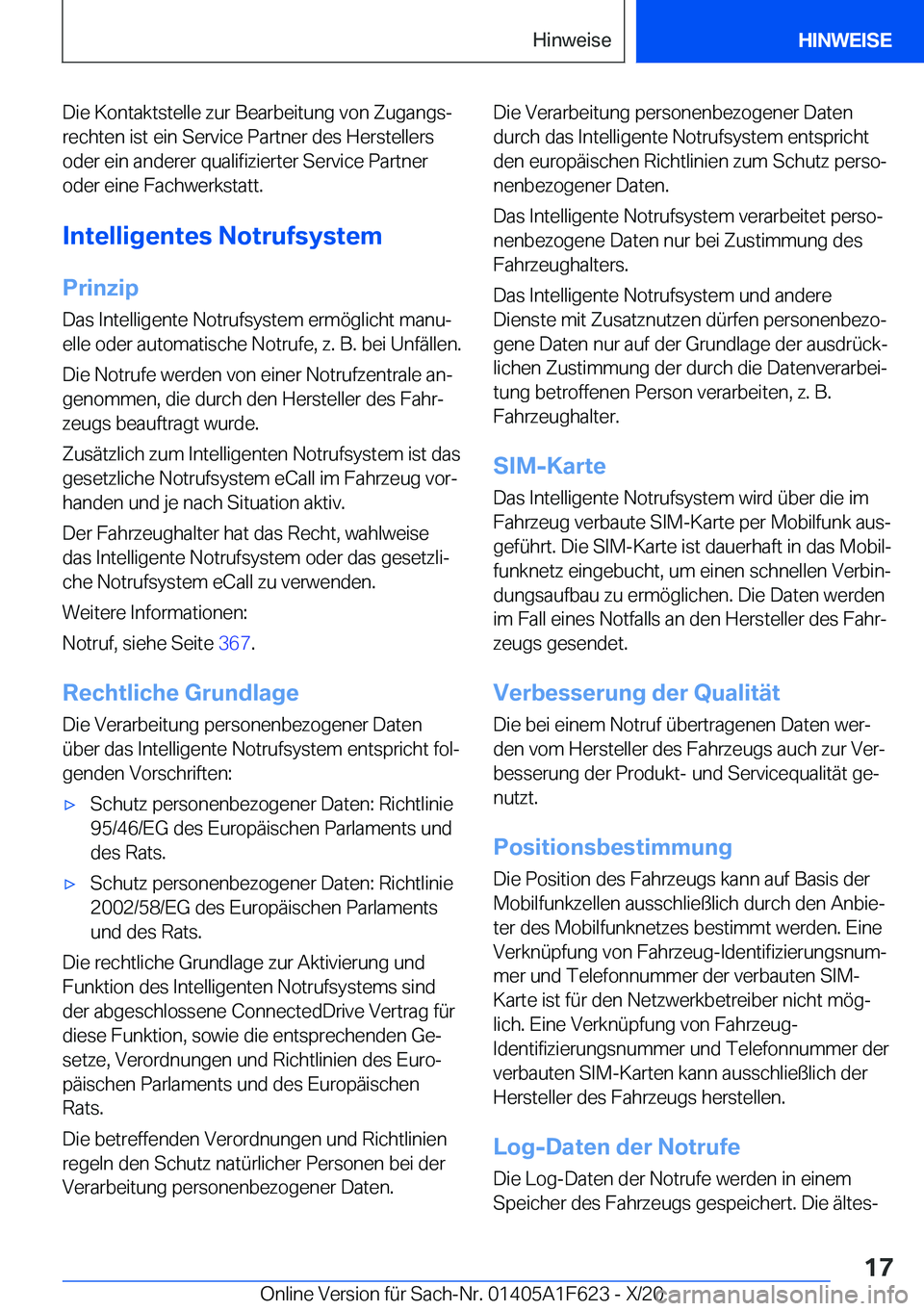 BMW X4 2021  Betriebsanleitungen (in German) �D�i�e��K�o�n�t�a�k�t�s�t�e�l�l�e��z�u�r��B�e�a�r�b�e�i�t�u�n�g��v�o�n��Z�u�g�a�n�g�sj
�r�e�c�h�t�e�n��i�s�t��e�i�n��S�e�r�v�i�c�e��P�a�r�t�n�e�r��d�e�s��H�e�r�s�t�e�l�l�e�r�s �o�d�e�r��e