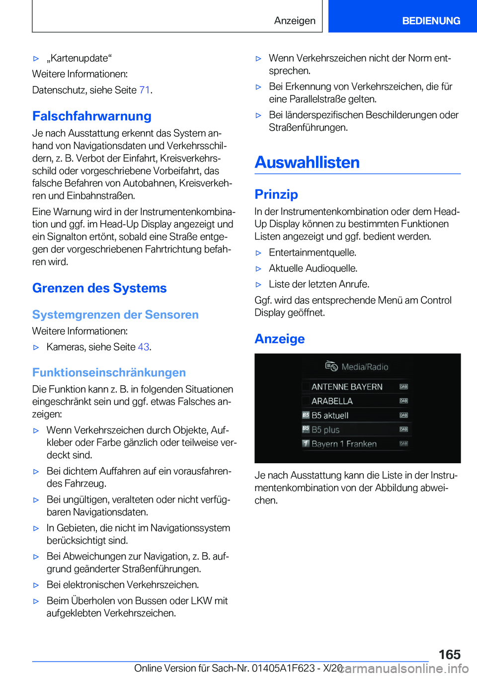BMW X4 2021  Betriebsanleitungen (in German) xx�K�a�r�t�e�n�u�p�d�a�t�ev
�W�e�i�t�e�r�e��I�n�f�o�r�m�a�t�i�o�n�e�n�:
�D�a�t�e�n�s�c�h�u�t�z�,��s�i�e�h�e��S�e�i�t�e� �7�1�.
�F�a�l�s�c�h�f�a�h�r�w�a�r�n�u�n�g �J�e��n�a�c�h��A�u�s�s�t�a�t�