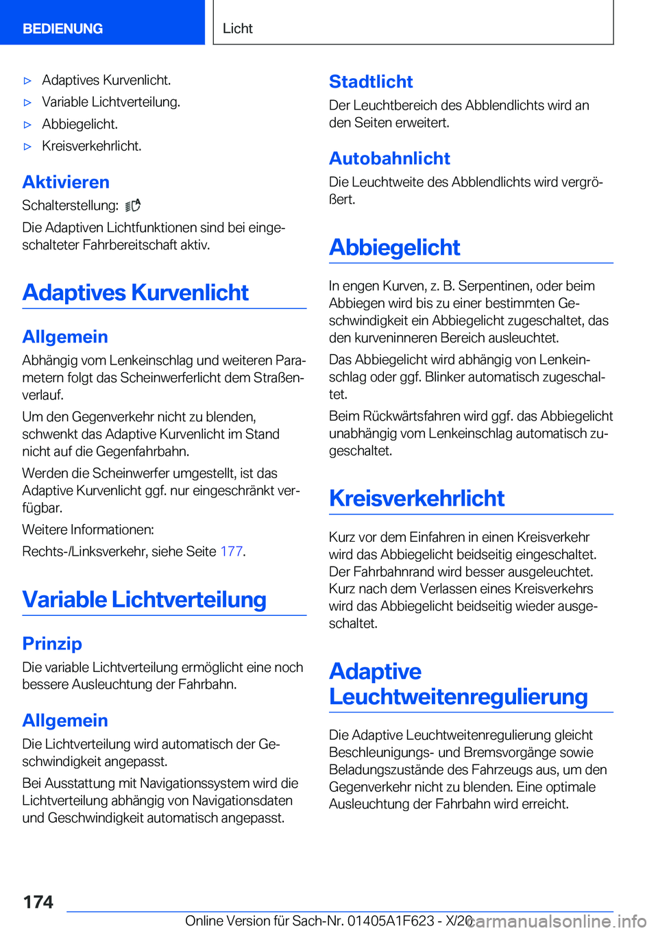 BMW X4 2021  Betriebsanleitungen (in German) x�A�d�a�p�t�i�v�e�s��K�u�r�v�e�n�l�i�c�h�t�.x�V�a�r�i�a�b�l�e��L�i�c�h�t�v�e�r�t�e�i�l�u�n�g�.x�A�b�b�i�e�g�e�l�i�c�h�t�.x�K�r�e�i�s�v�e�r�k�e�h�r�l�i�c�h�t�.
�A�k�t�i�v�i�e�r�e�n
�S�c�h�a�l�t�e