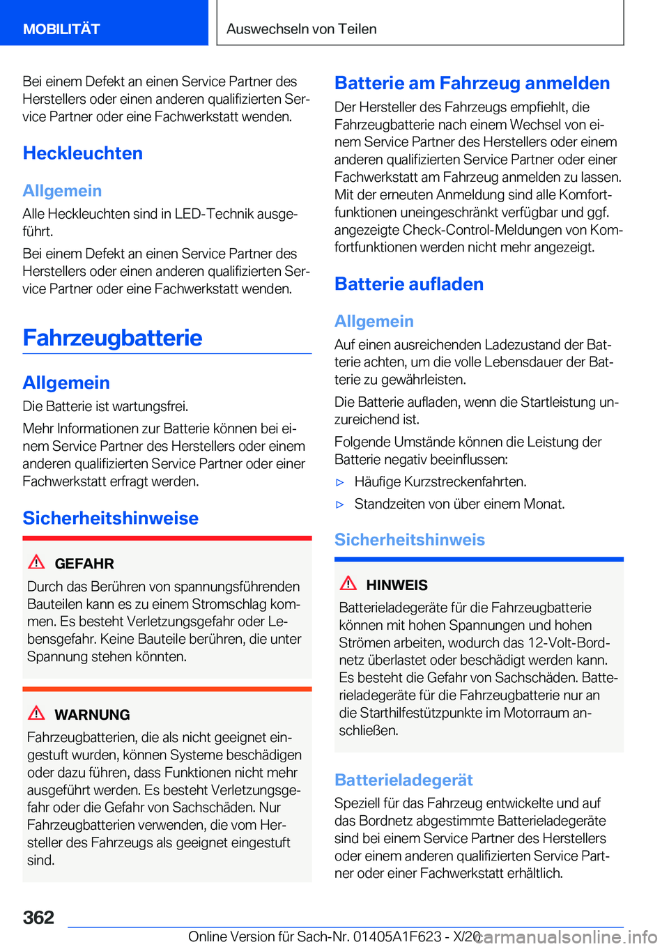 BMW X4 2021  Betriebsanleitungen (in German) �B�e�i��e�i�n�e�m��D�e�f�e�k�t��a�n��e�i�n�e�n��S�e�r�v�i�c�e��P�a�r�t�n�e�r��d�e�s
�H�e�r�s�t�e�l�l�e�r�s��o�d�e�r��e�i�n�e�n��a�n�d�e�r�e�n��q�u�a�l�i�f�i�z�i�e�r�t�e�n��S�e�rj �v�i�c�e